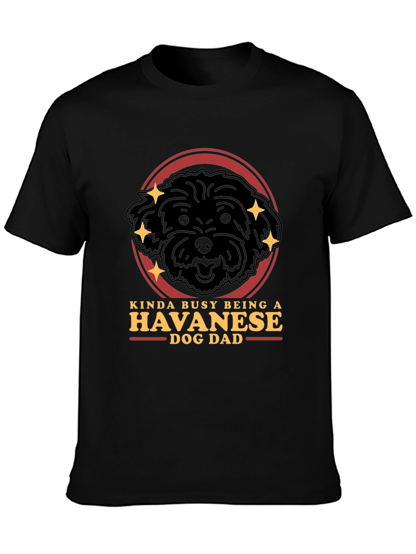 Havanese Dog Dad T-Shirt - Funny Pet Lover Gift