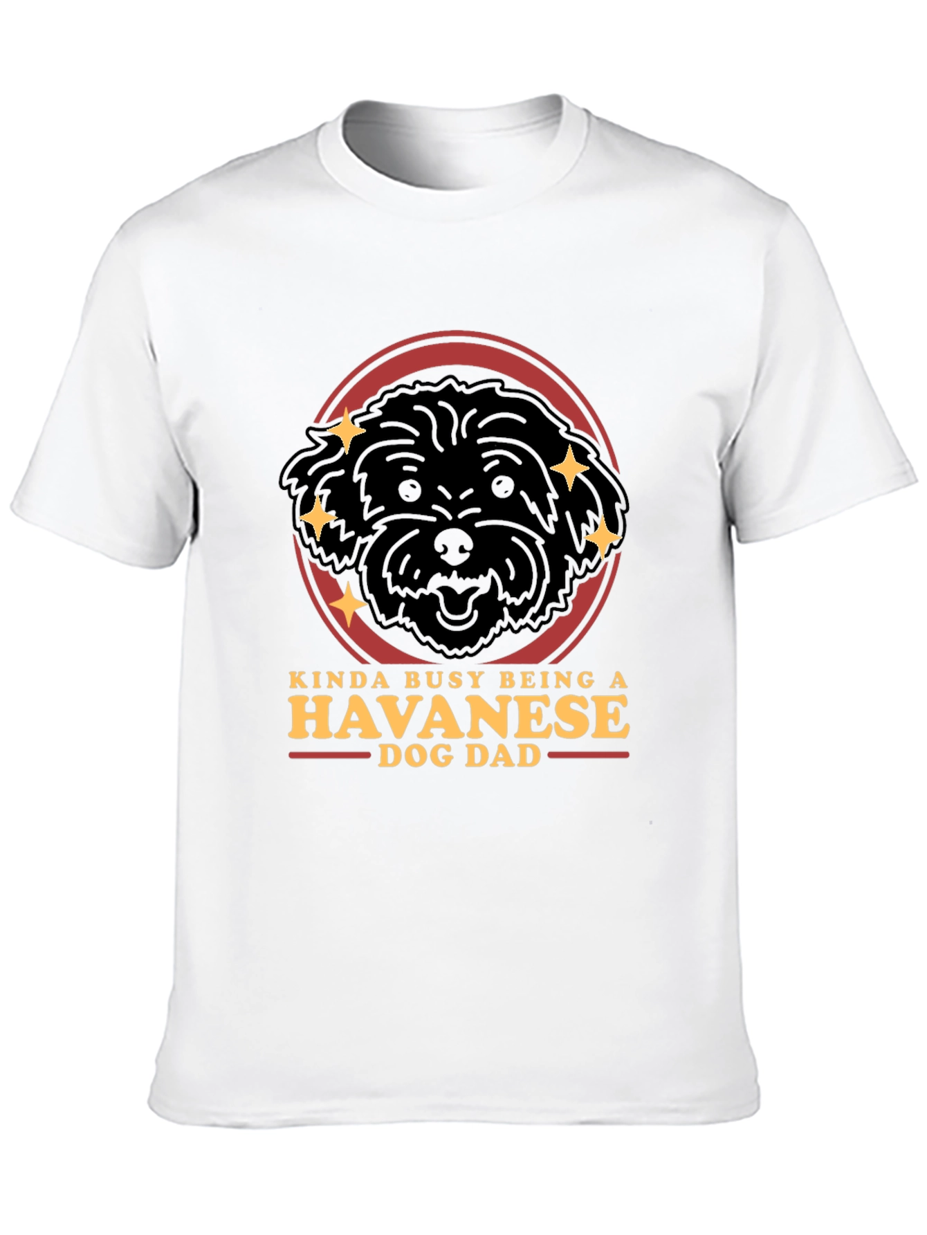 Havanese Dog Dad T-Shirt - Funny Pet Lover Gift