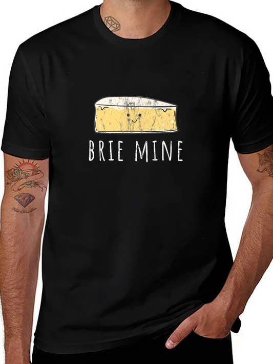 Brie Mine T-Shirt - Funny Cheese Lover Tee