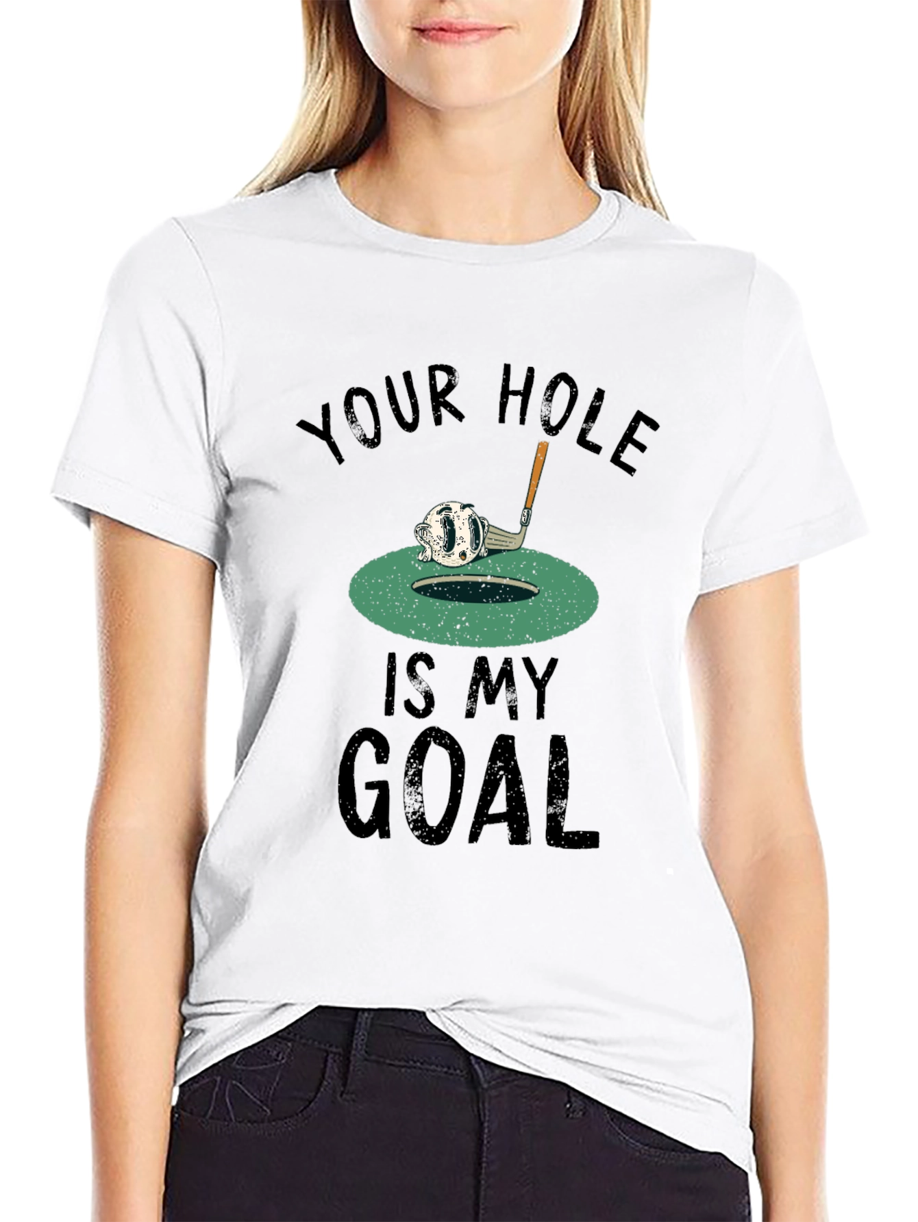 Your Hole Is My Goal Golf T-Shirt