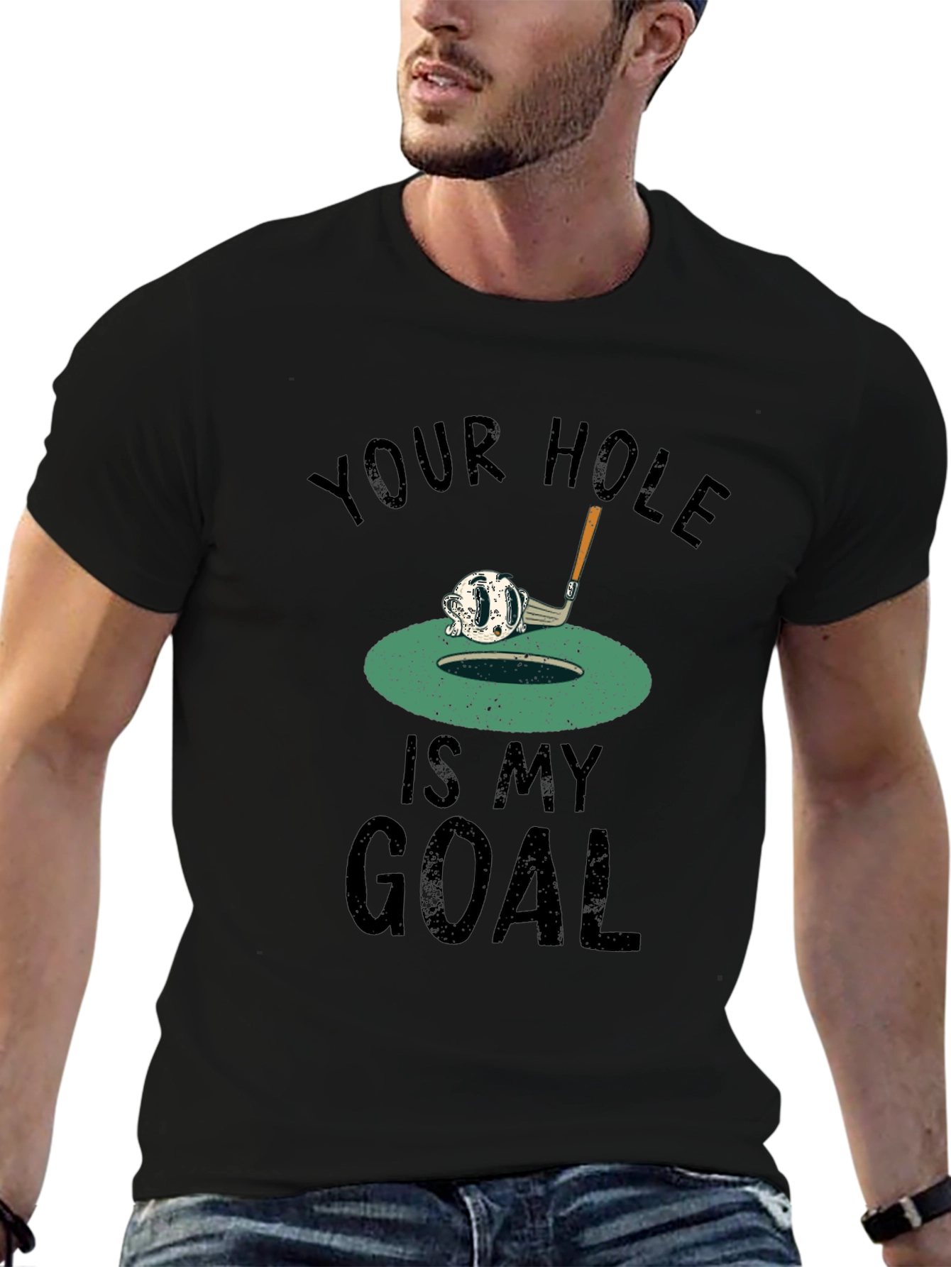 Your Hole Is My Goal Golf T-Shirt