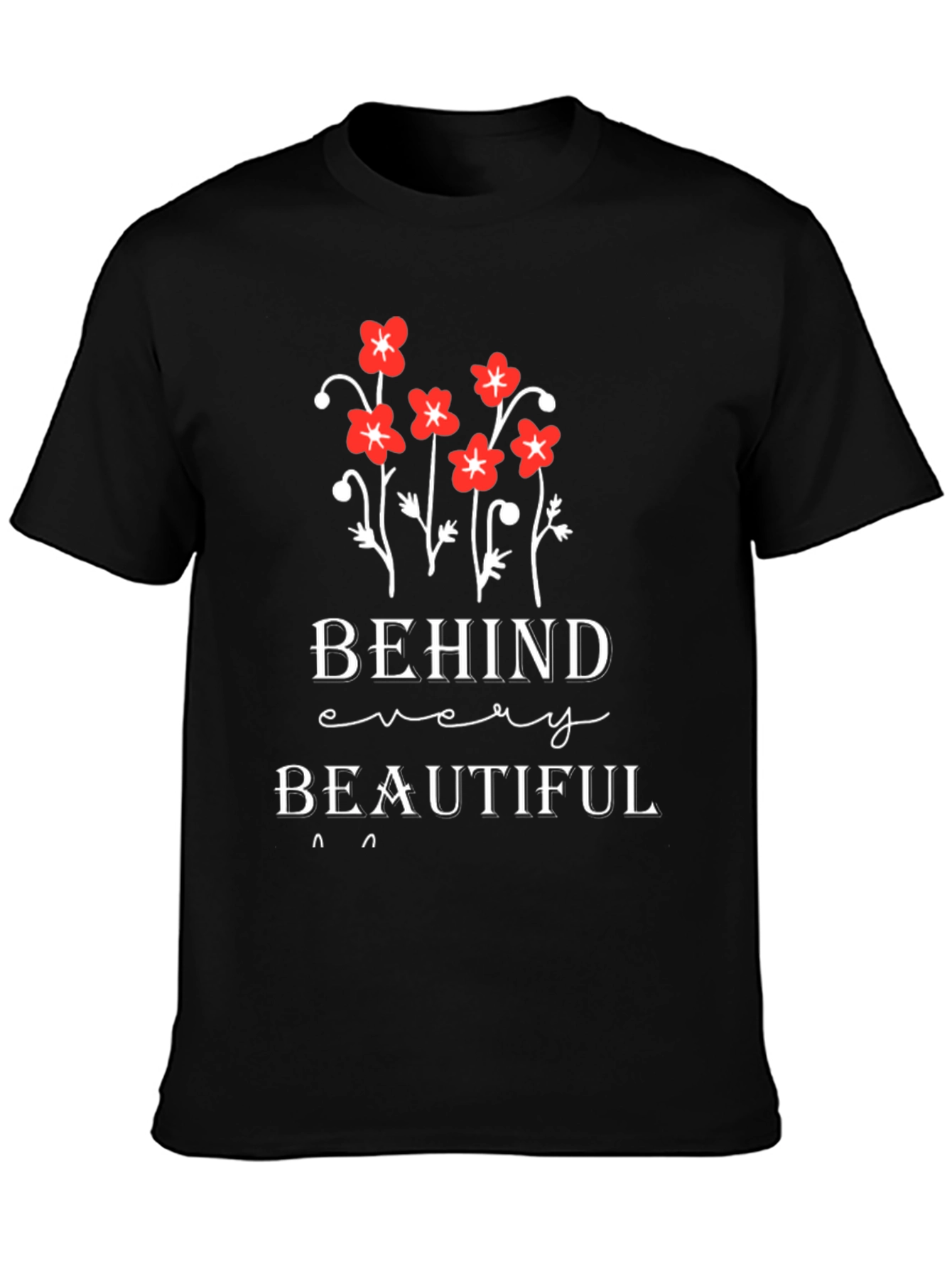 Floral Graphic T-Shirt - Behind Every Beautiful