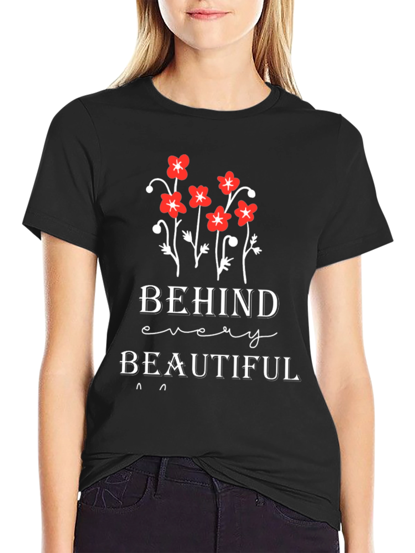 Floral Graphic T-Shirt - Behind Every Beautiful