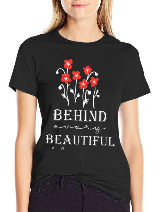 Floral Graphic T-Shirt - Behind Every Beautiful
