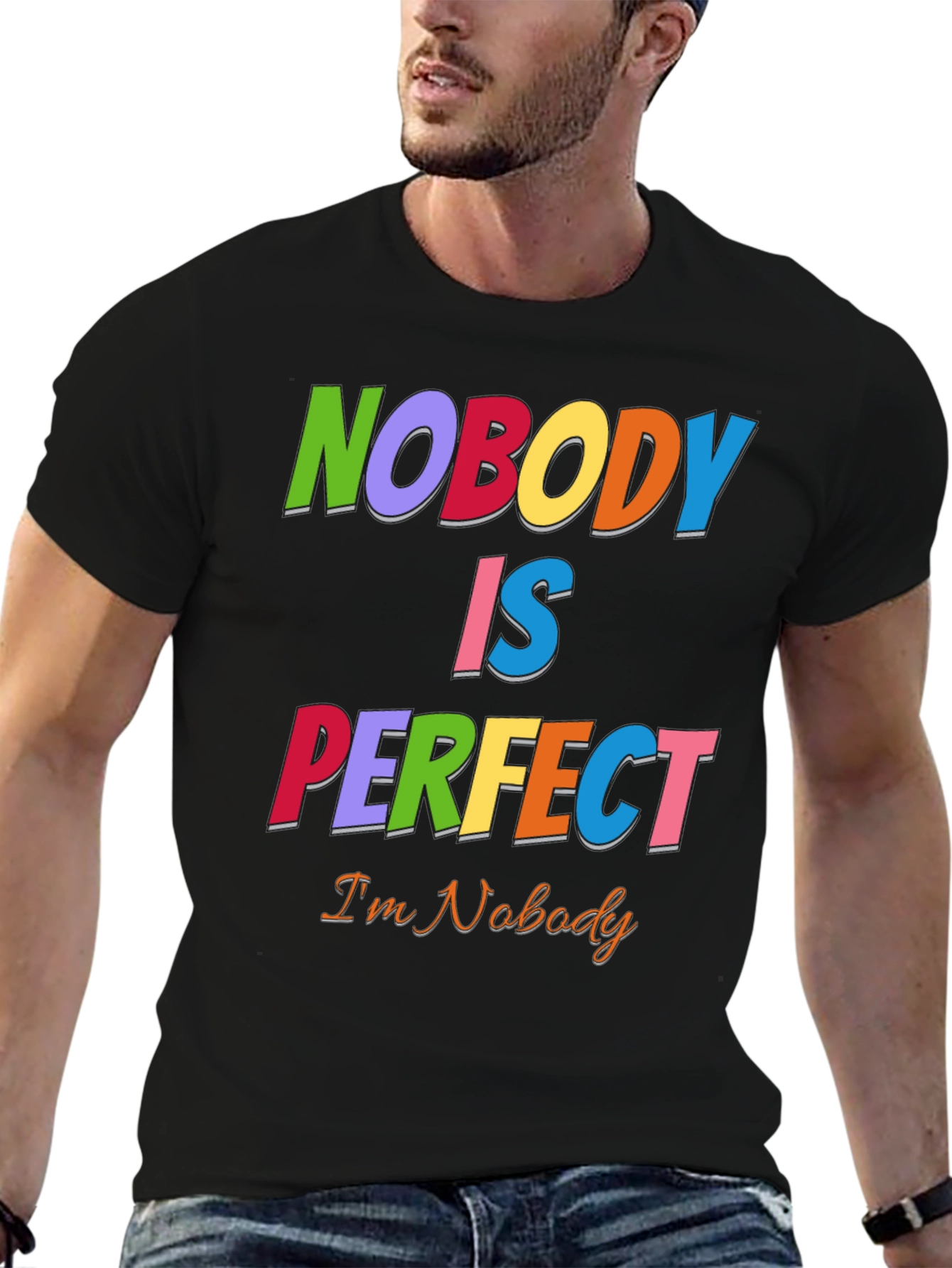 Nobody Is Perfect Funny Graphic T-Shirt