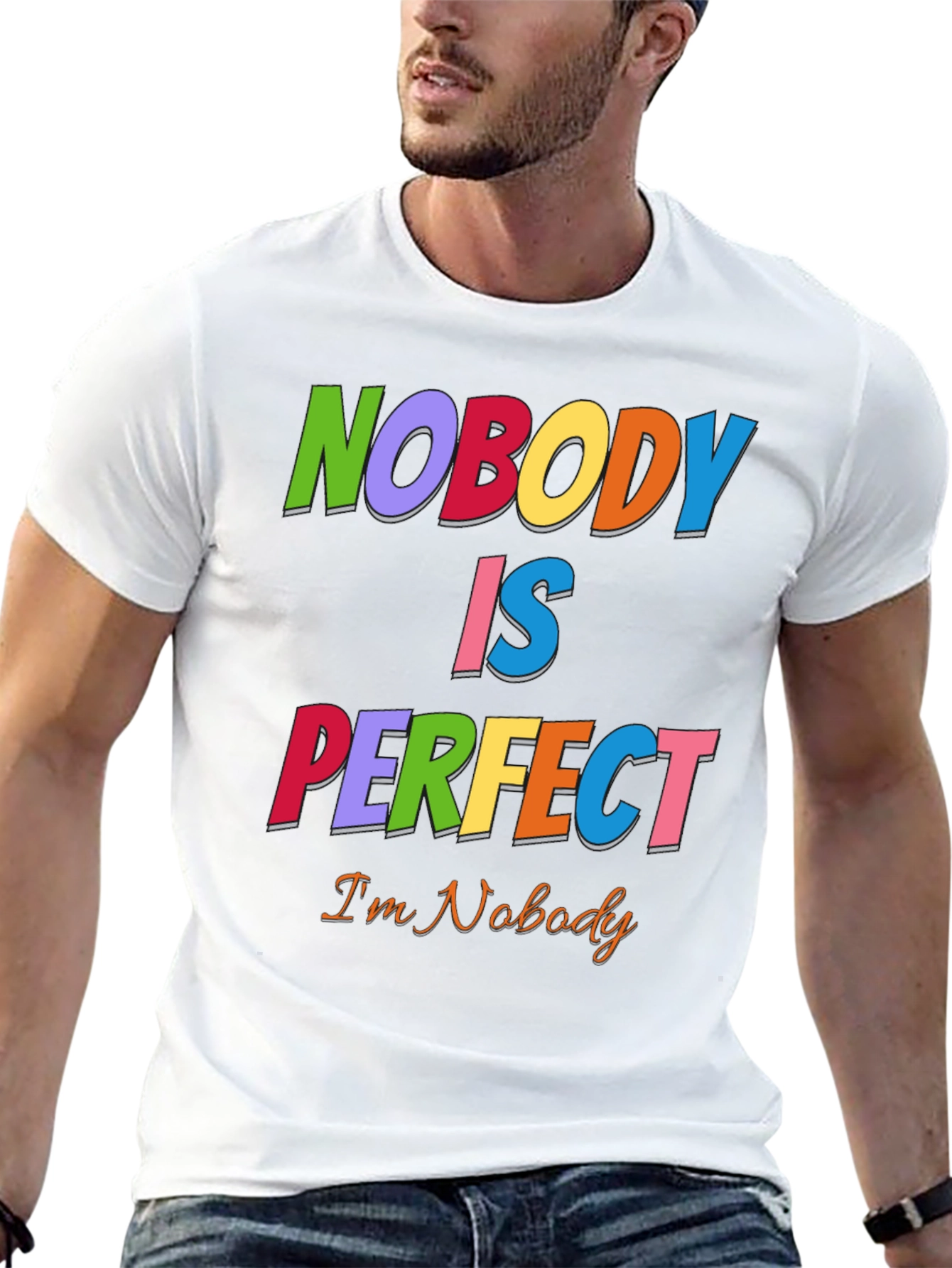 Nobody Is Perfect Funny Graphic T-Shirt