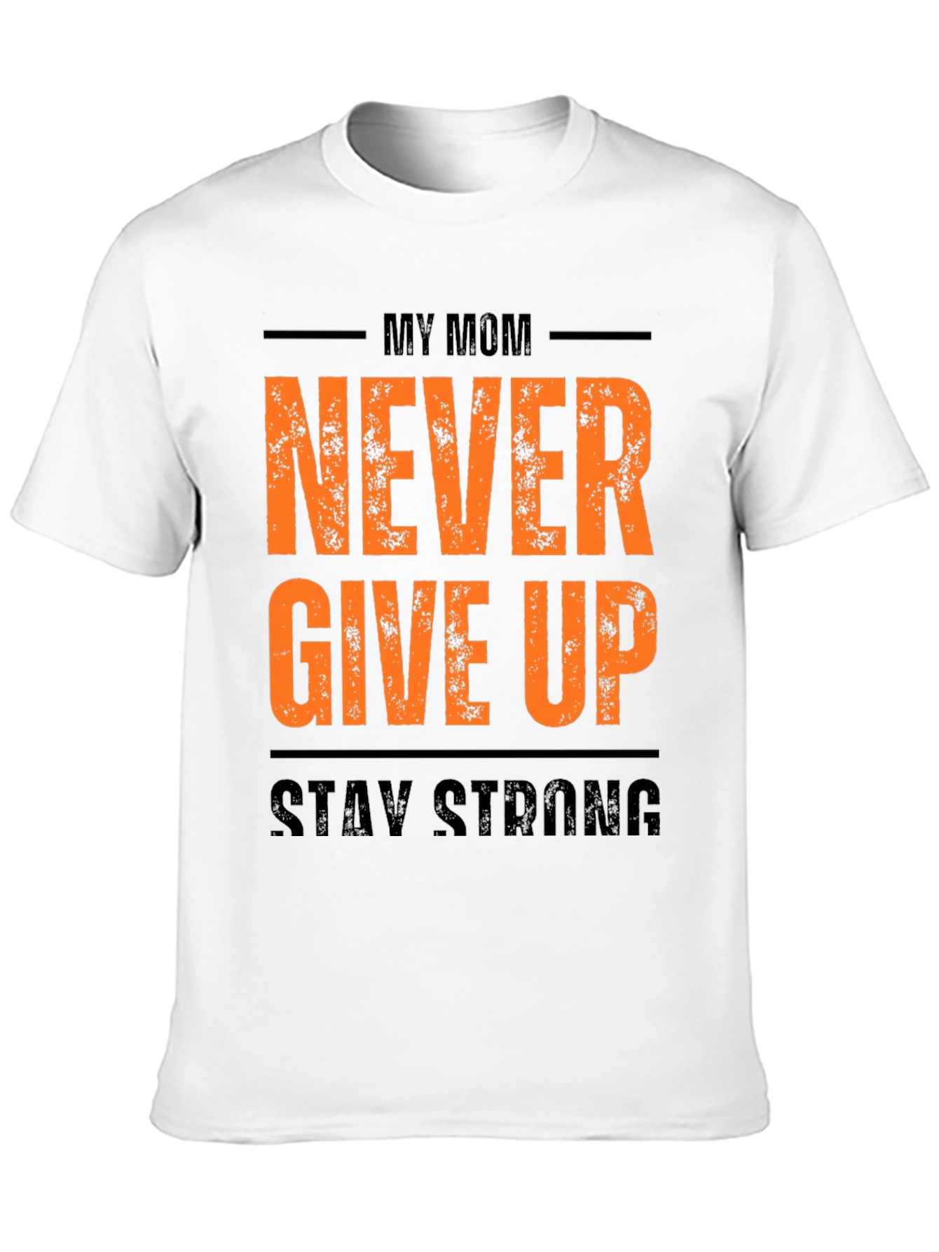 My Mom Never Give Up Mens Black Graphic Tee