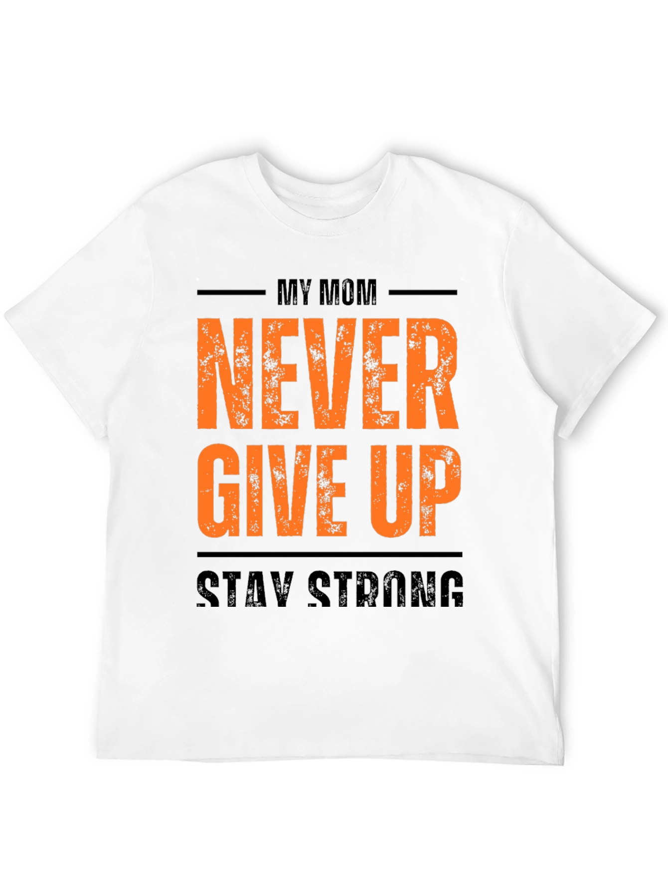 My Mom Never Give Up Mens Black Graphic Tee