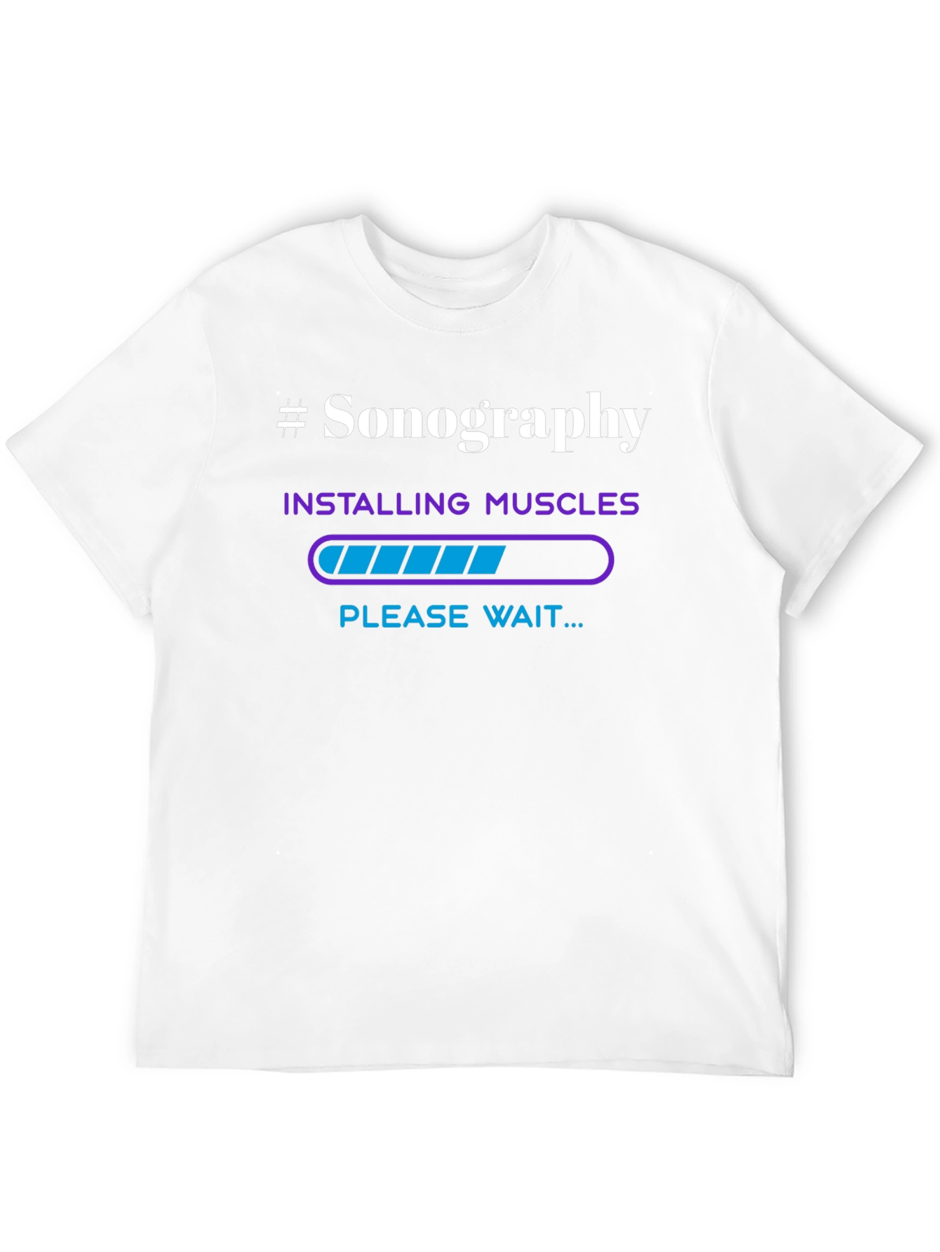 Sonography Installing Muscles T-Shirt