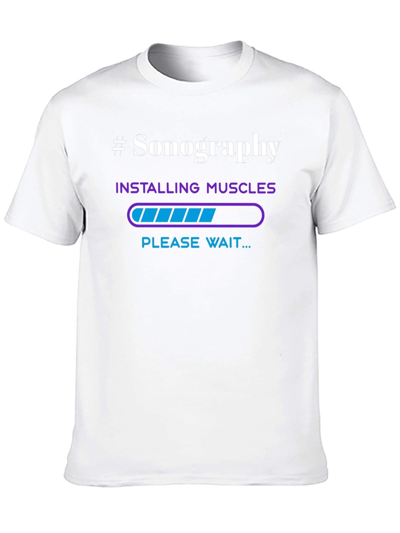 Sonography Installing Muscles T-Shirt