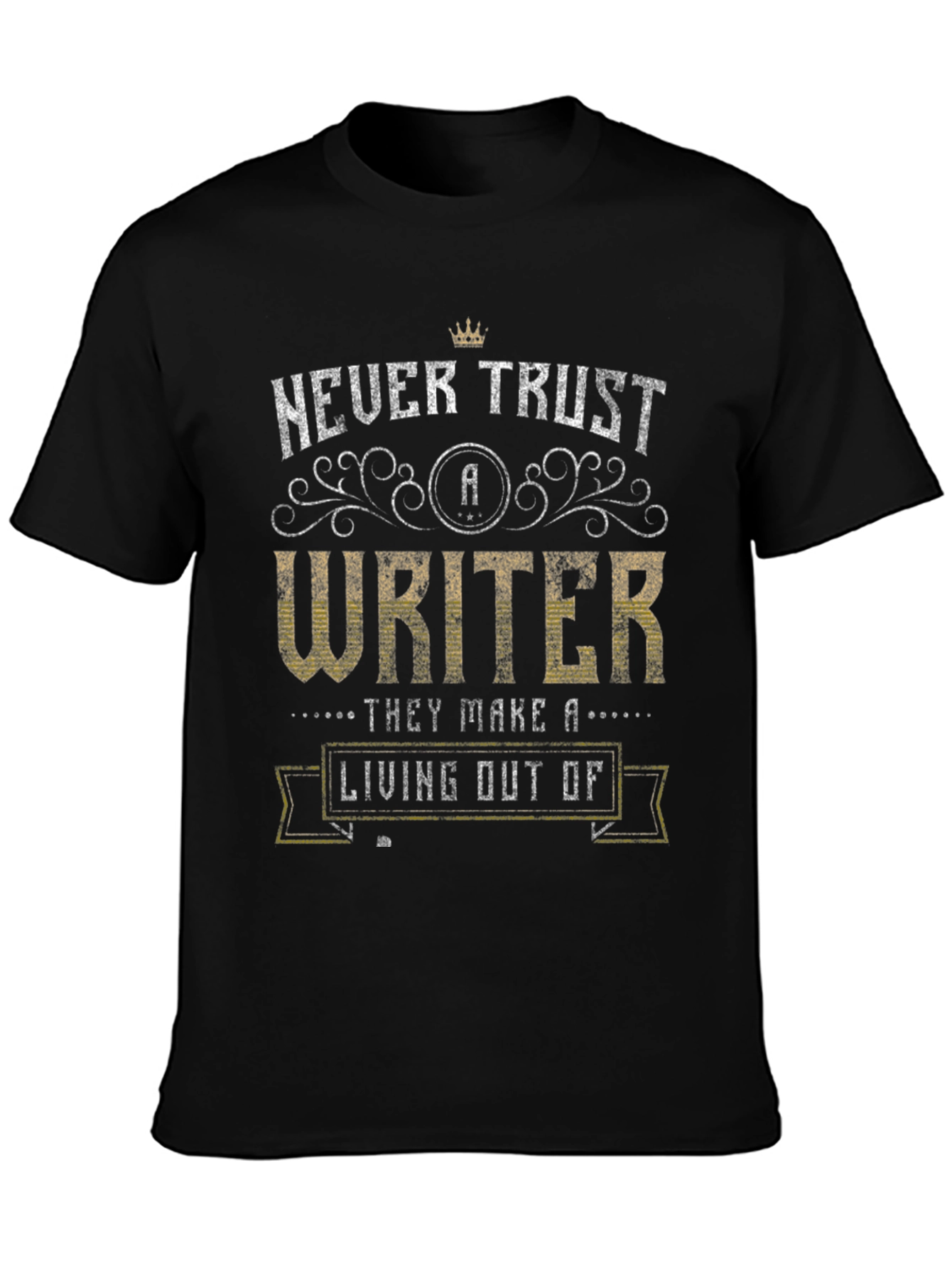 Never Trust a Writer Graphic T-Shirt
