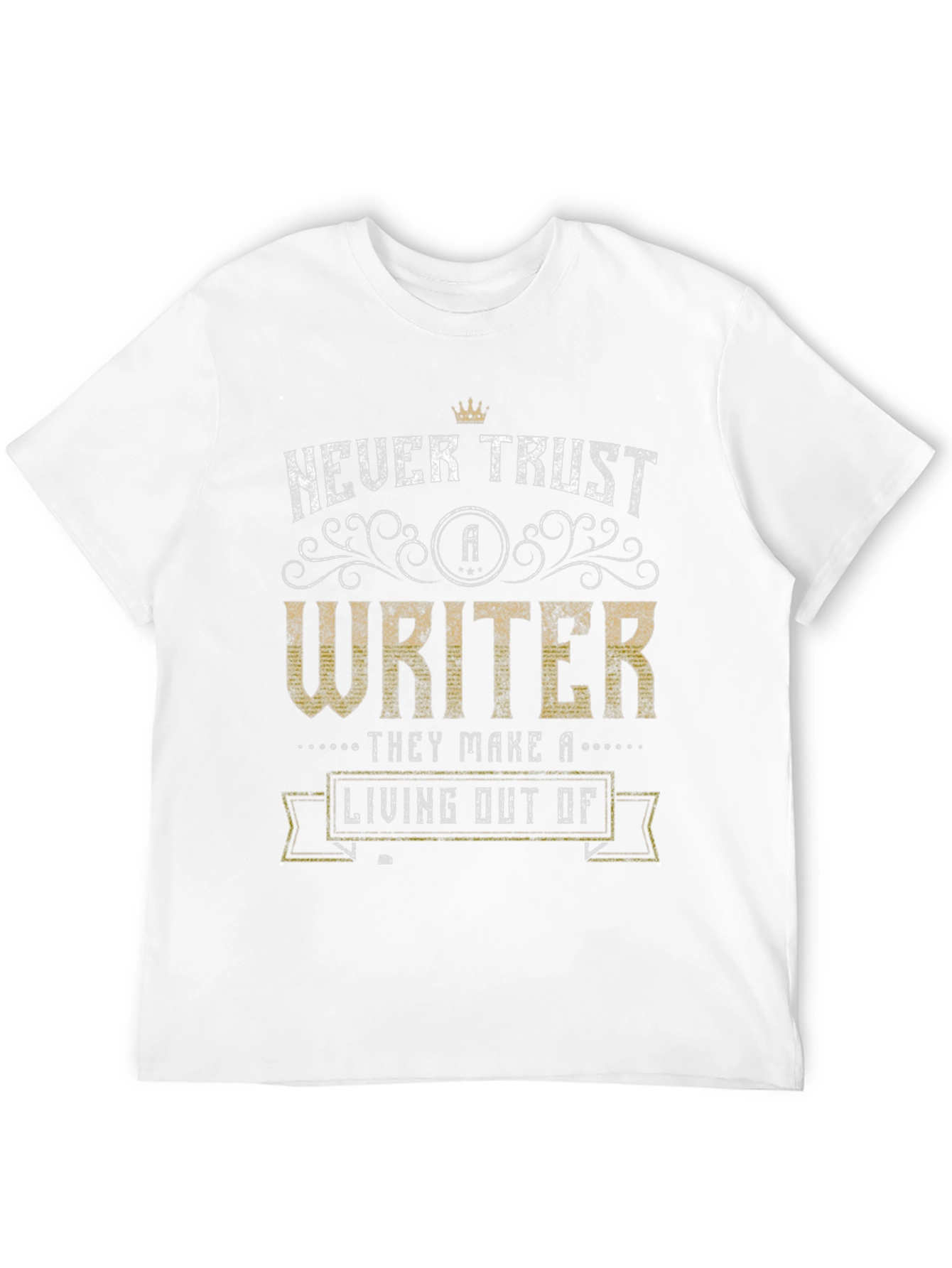 Never Trust a Writer Graphic T-Shirt