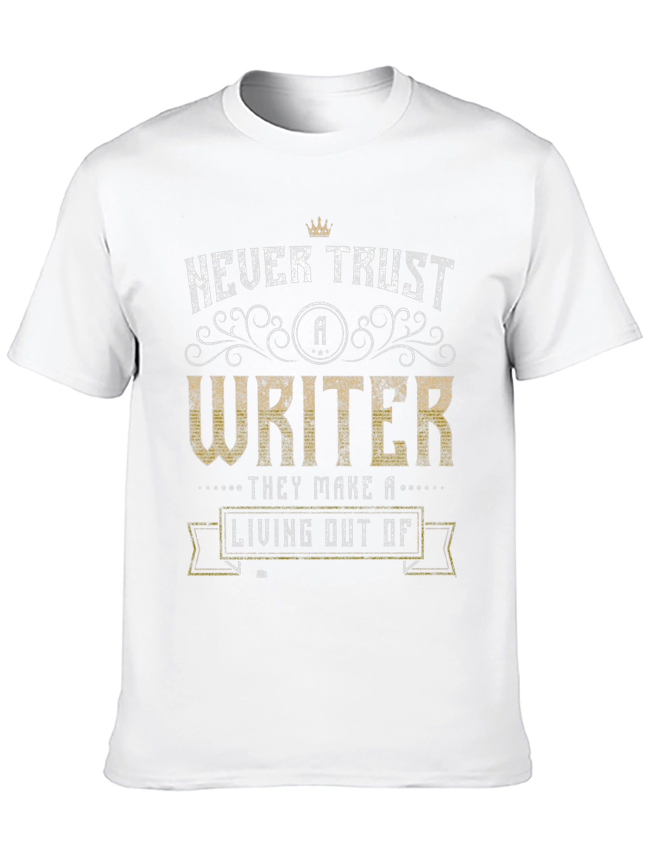 Never Trust a Writer Graphic T-Shirt