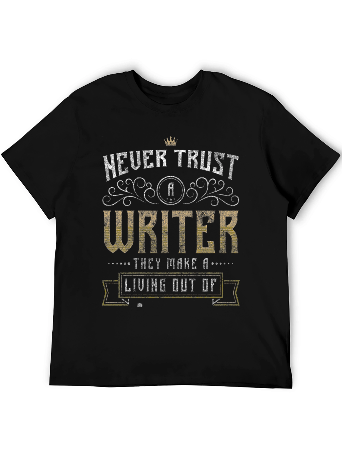 Never Trust a Writer Graphic T-Shirt