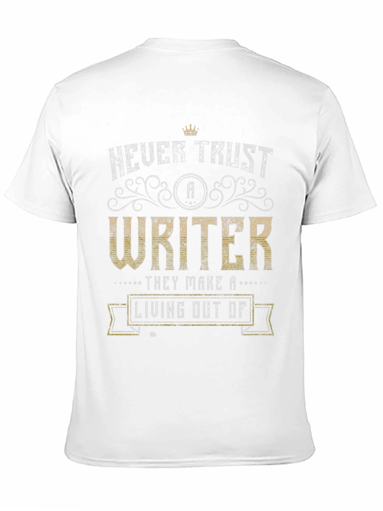 Never Trust a Writer Graphic T-Shirt