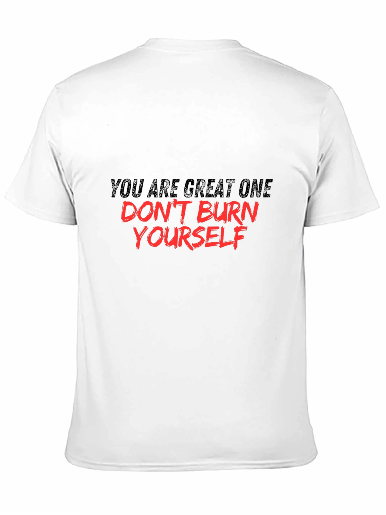 Motivational Graphic Tee - You Are Great One