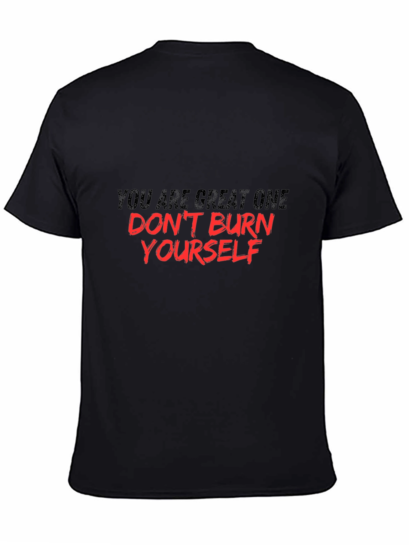 Motivational Graphic Tee - You Are Great One