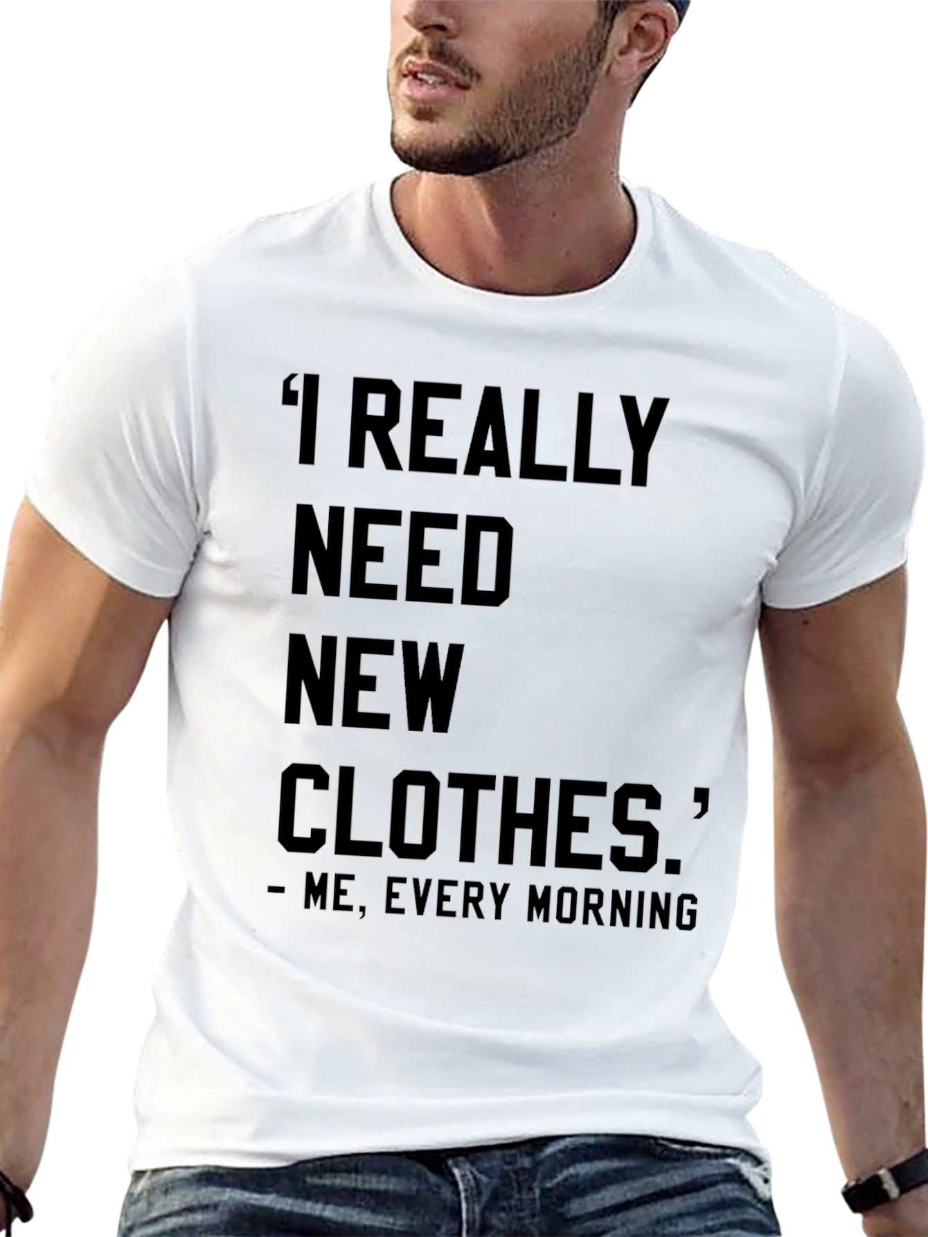 Funny I Need New Clothes Graphic T-Shirt
