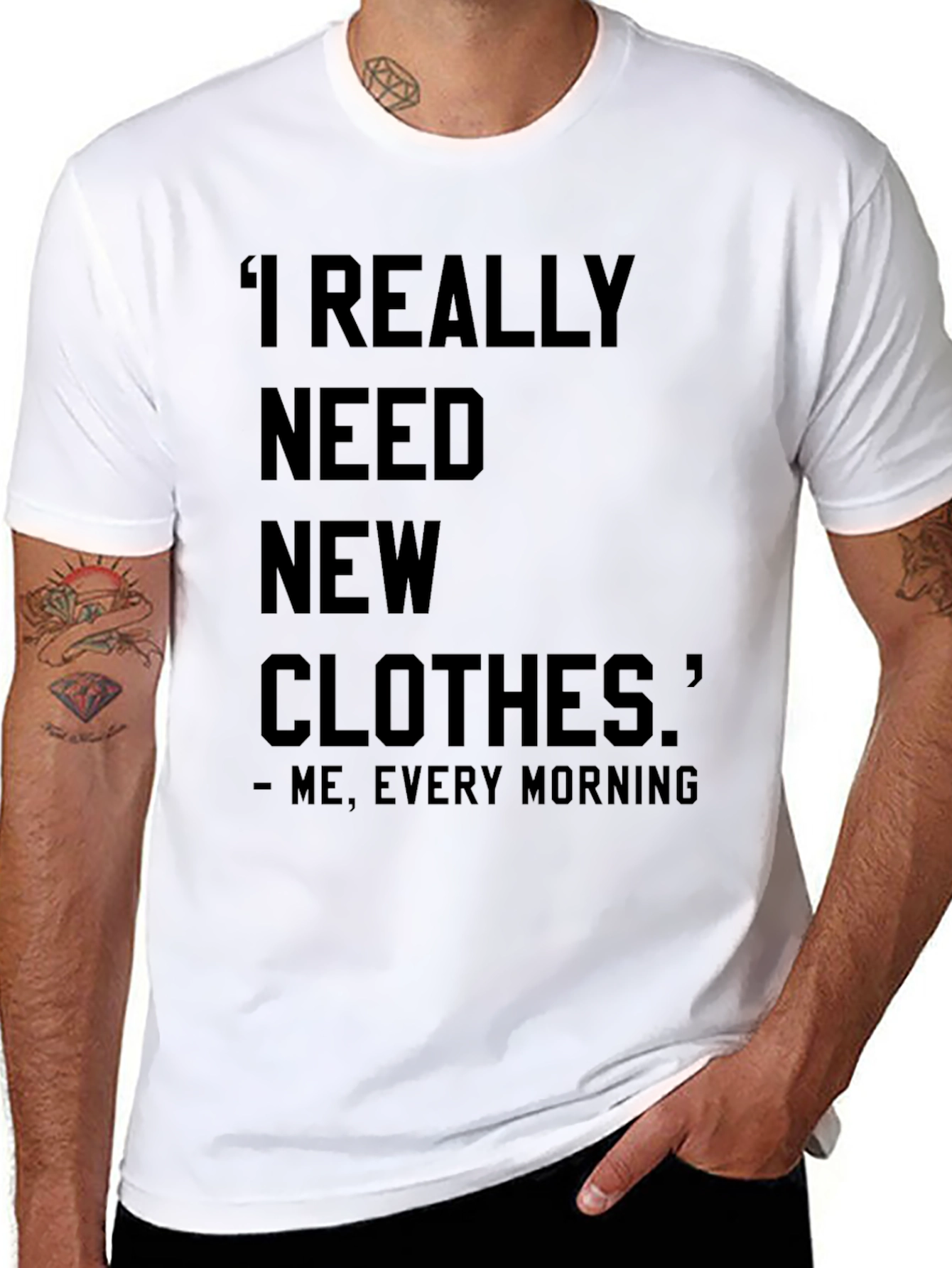 Funny I Need New Clothes Graphic T-Shirt