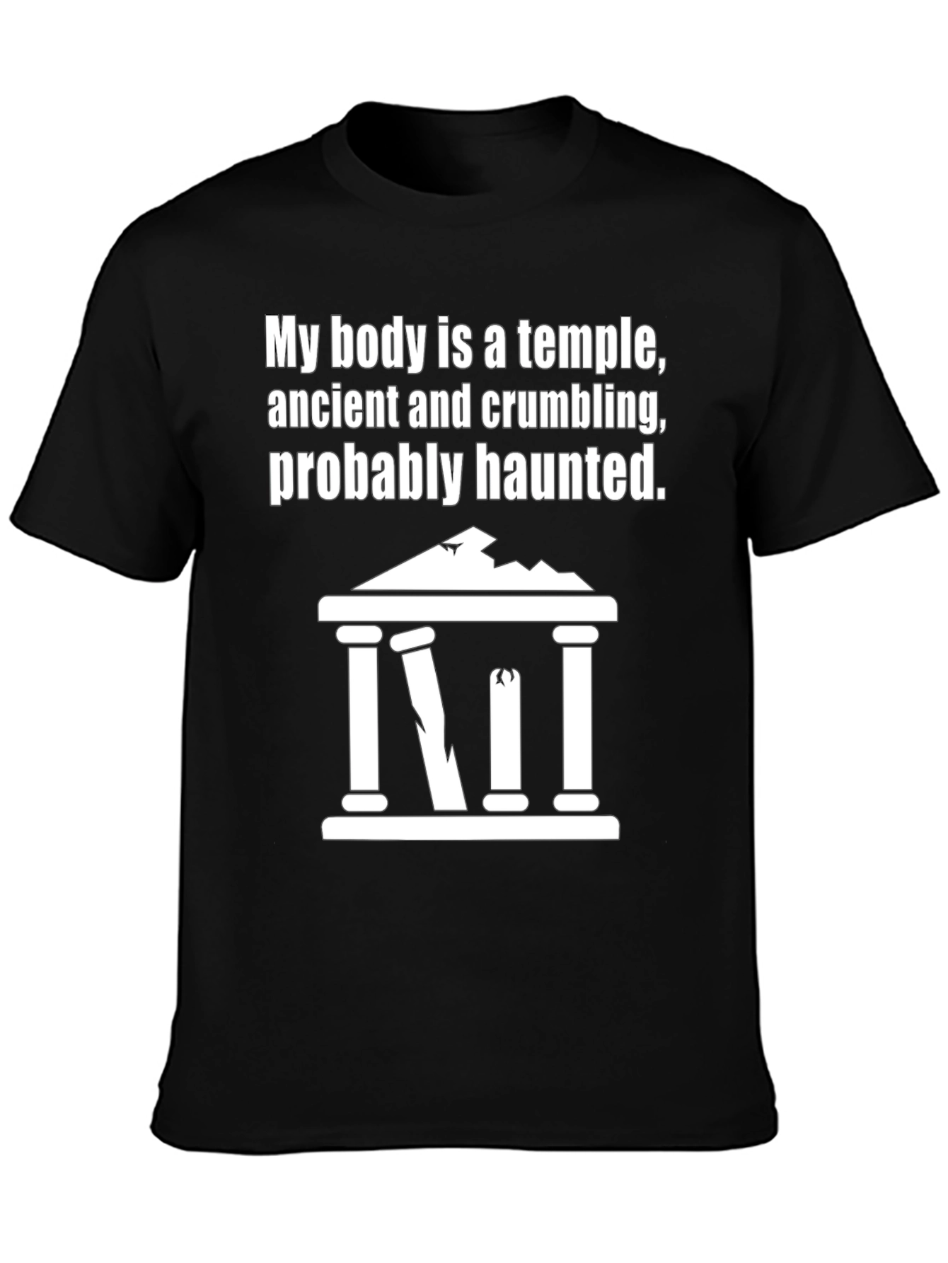 Humorous My Body Is A Temple Graphic T-Shirt