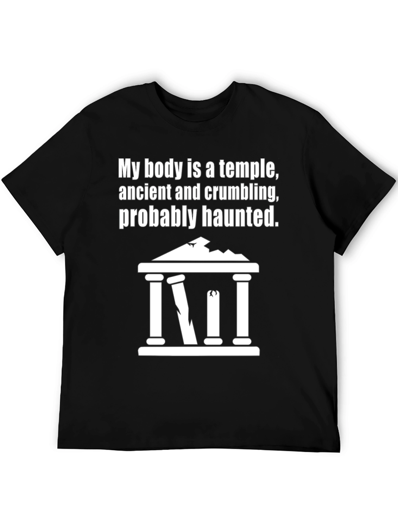 Humorous My Body Is A Temple Graphic T-Shirt
