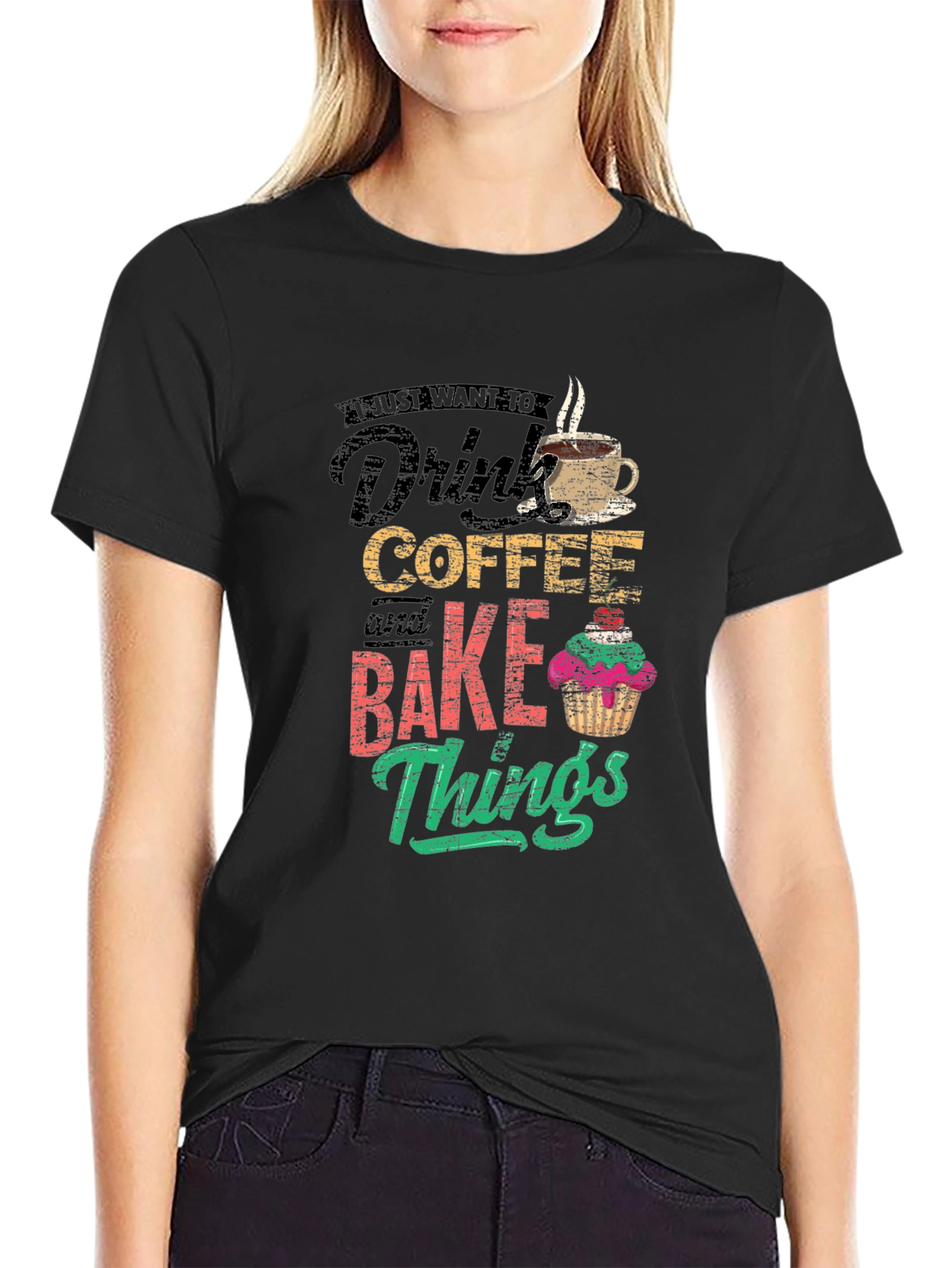 Coffee & Baking T-Shirt - I Just Want To