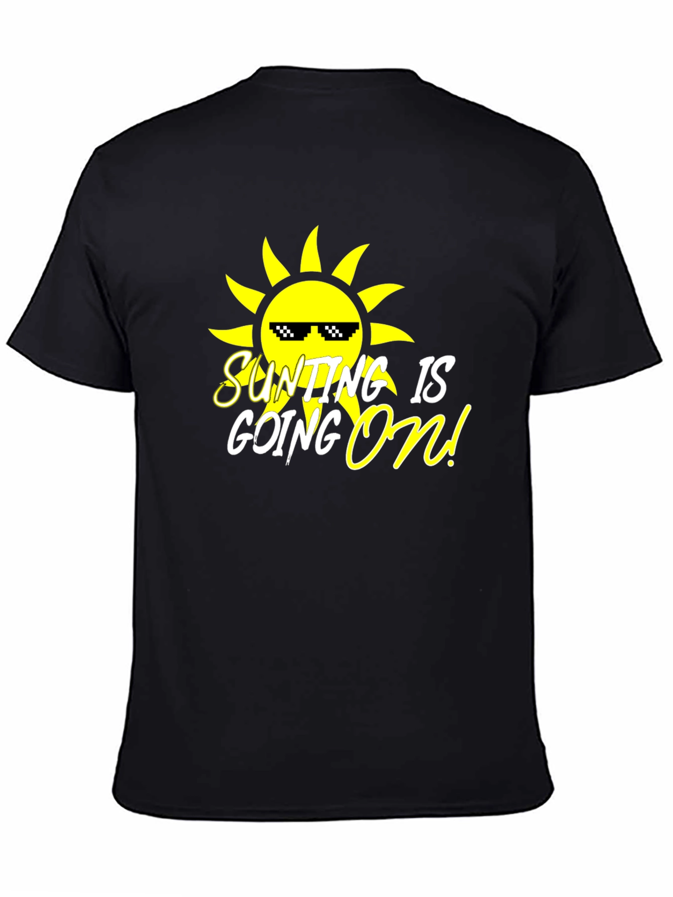 SUNTING IS GOING ON! T-Shirt - Black