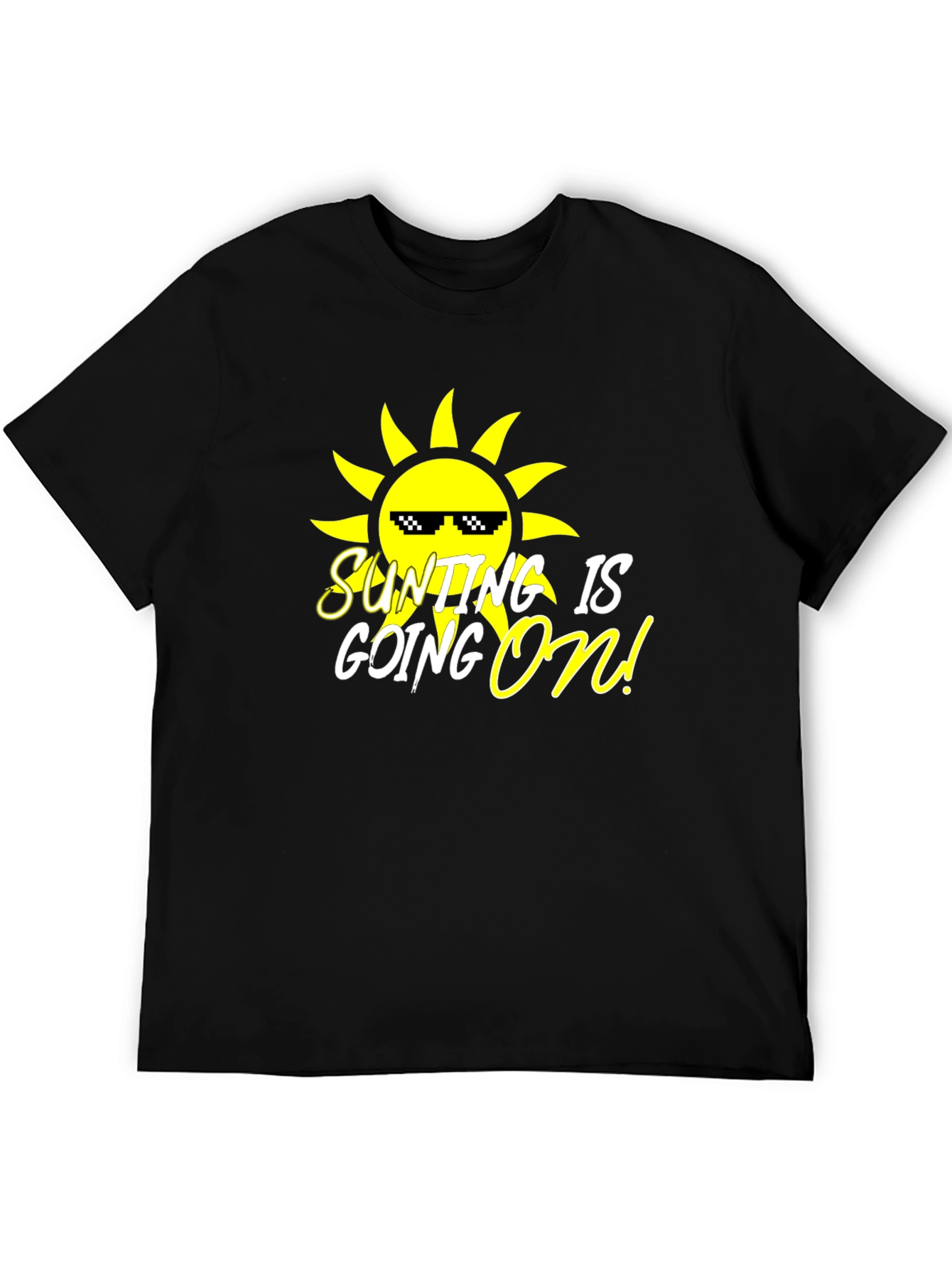 SUNTING IS GOING ON! T-Shirt - Black