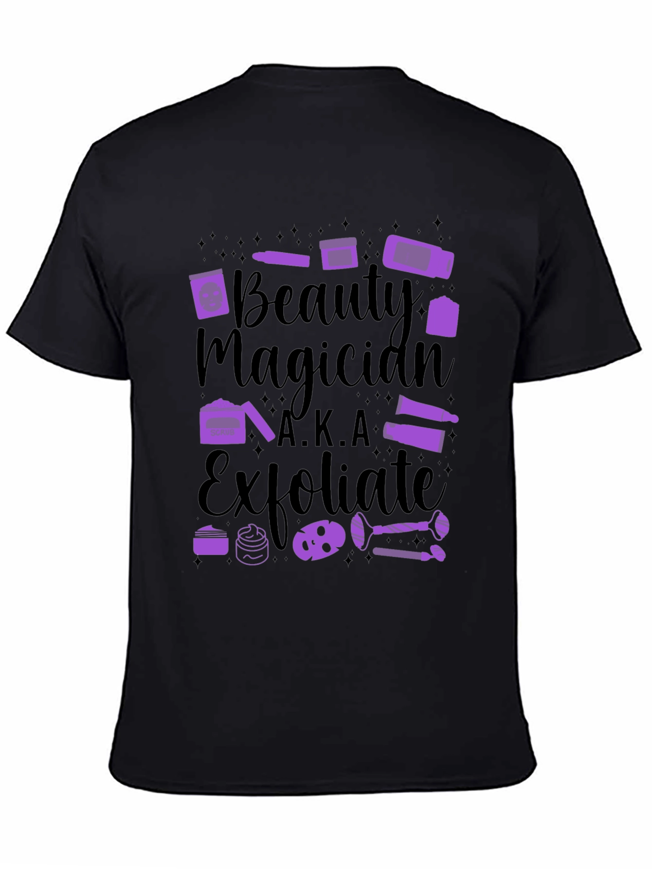Beauty Magician A.K.A. Exfoliate Black Tee