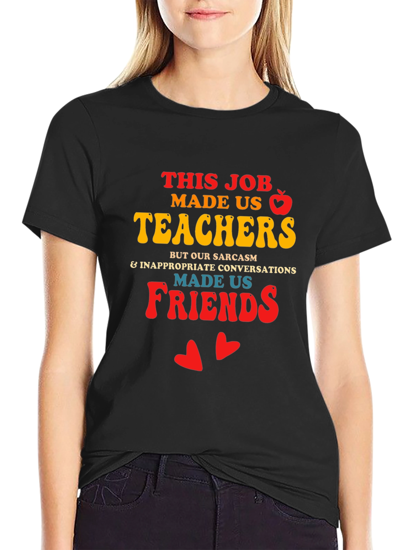 Teacher Friendship T-Shirt: Sarcasm & Inappropriate Conversations