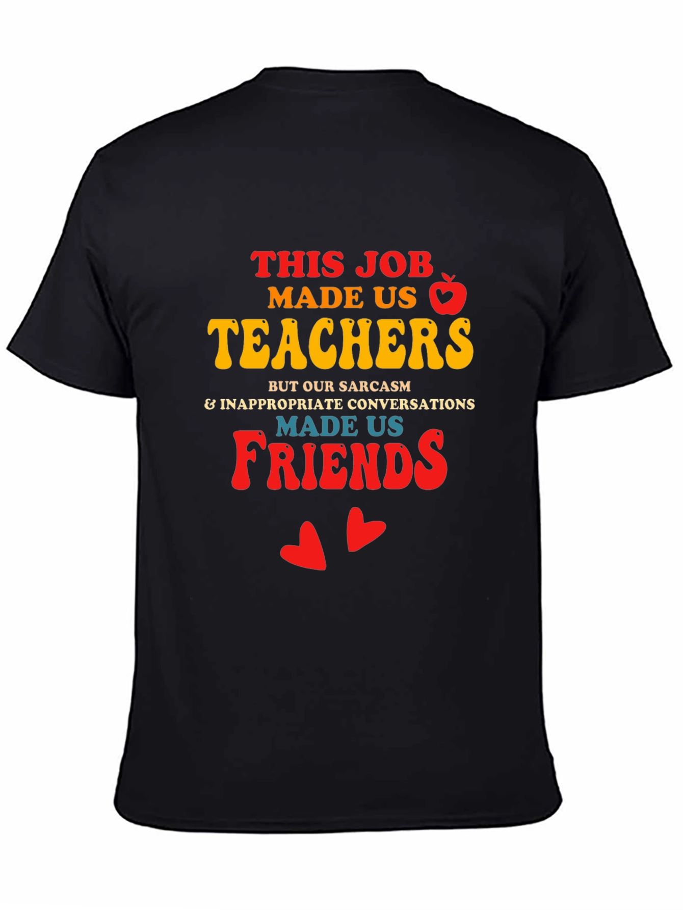 Teacher Friendship T-Shirt: Sarcasm & Inappropriate Conversations