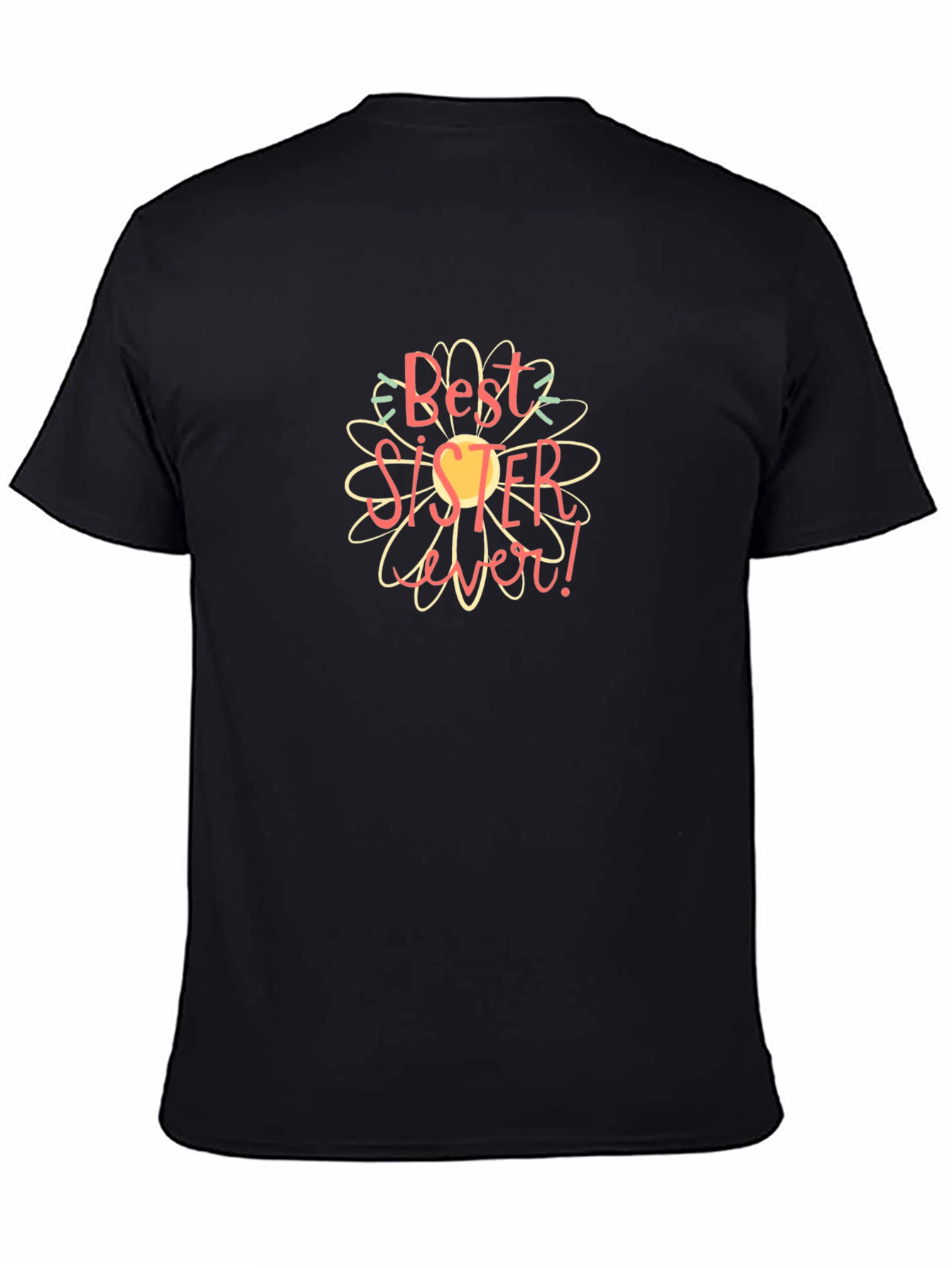 Best Sister Ever! Graphic Black T-Shirt