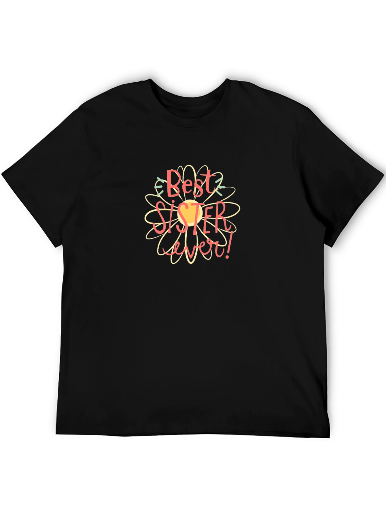 Best Sister Ever! Graphic Black T-Shirt