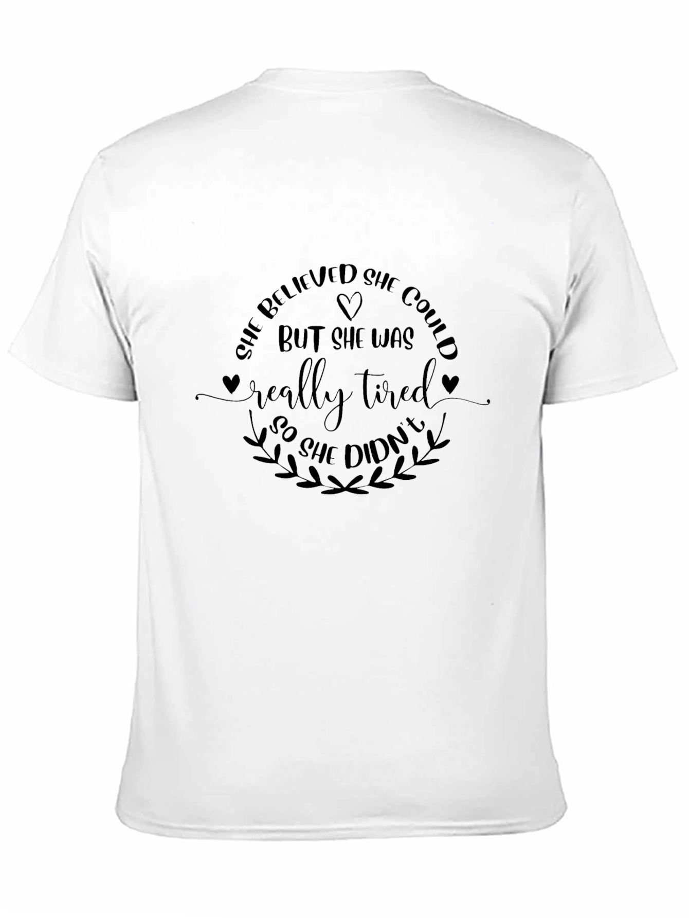 She Believed She Could T-Shirt - Funny Slogan Tee