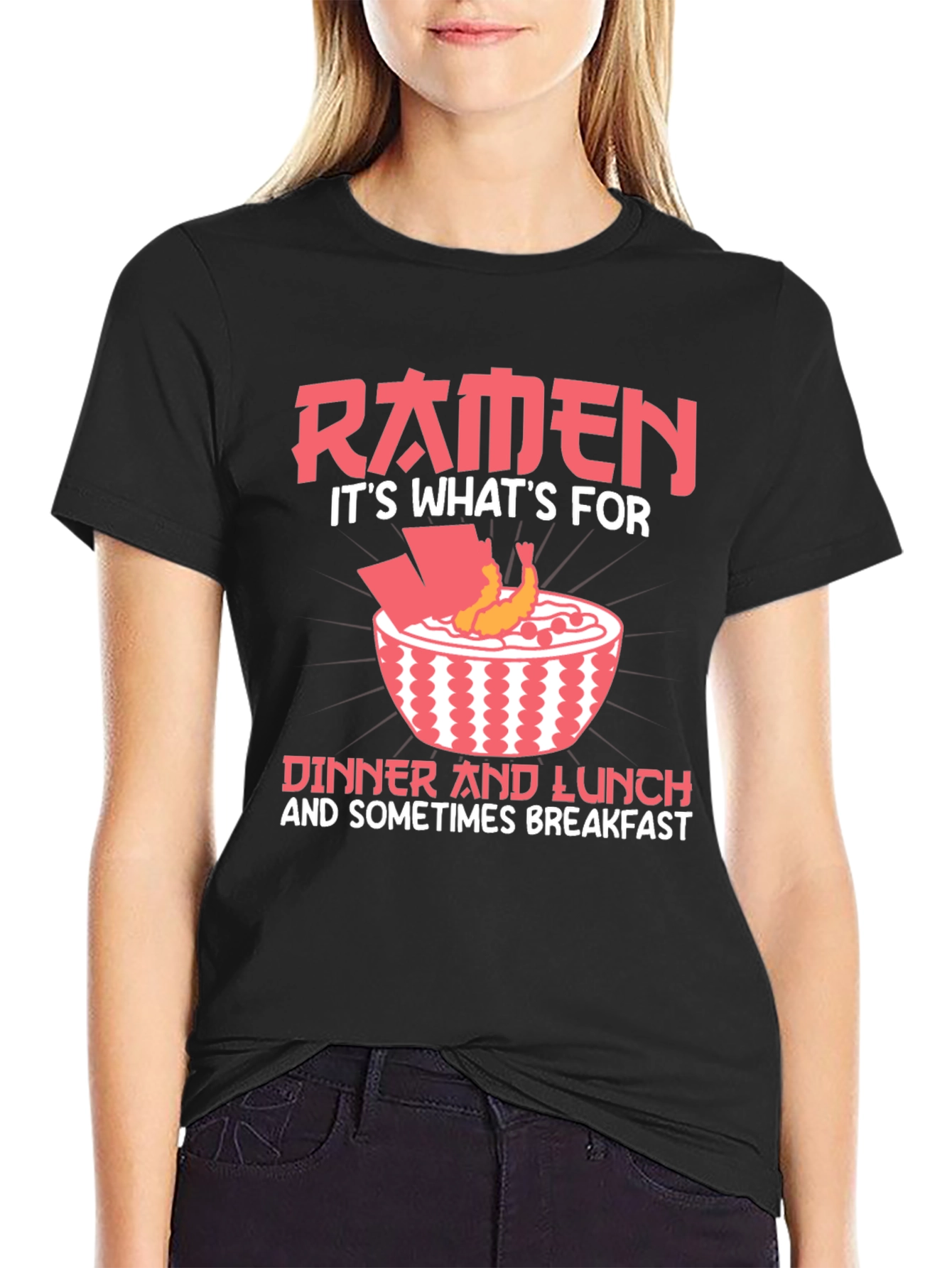 Ramen Lover T-Shirt - Dinner Lunch and Breakfast!