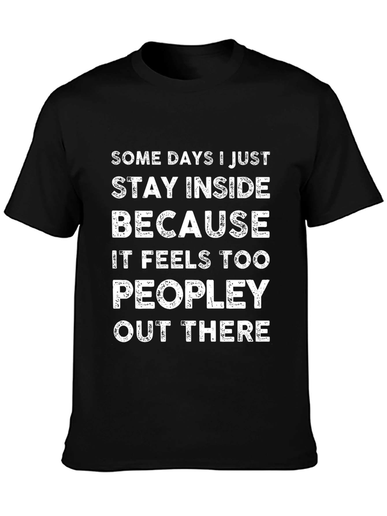 Introvert T-Shirt: Stay Inside Because People