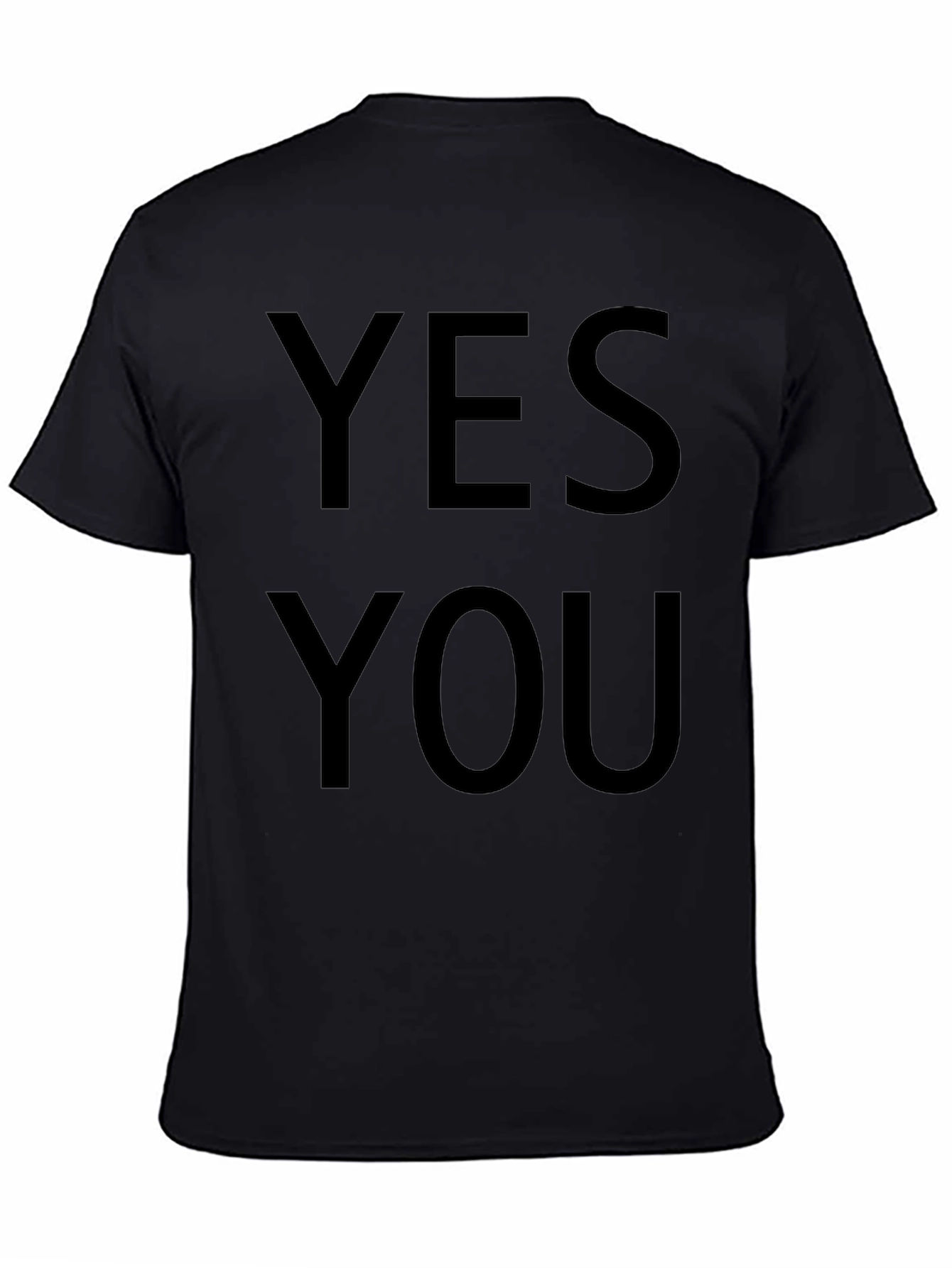 Yes You T-Shirt - Bold Statement Tee