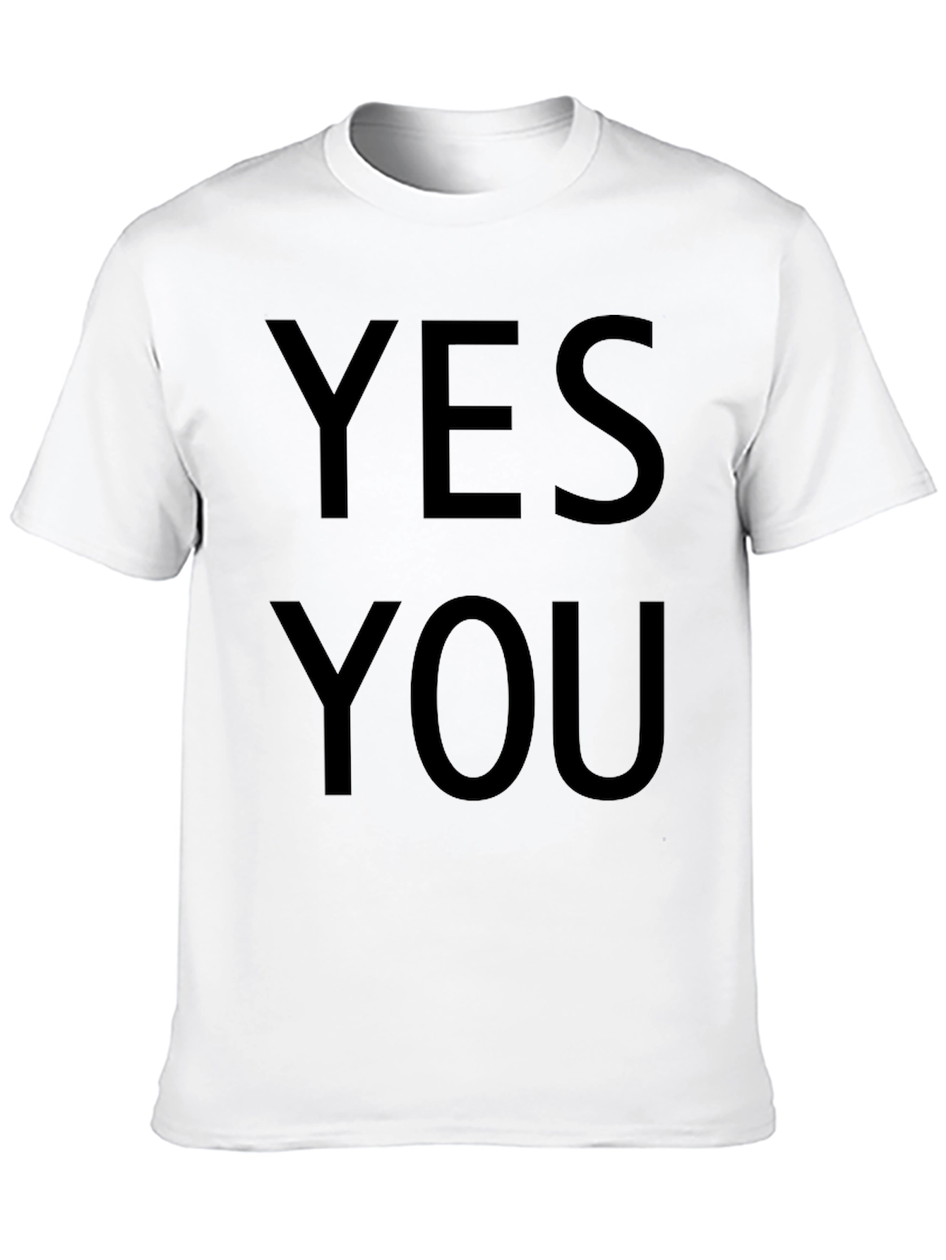 Yes You T-Shirt - Bold Statement Tee