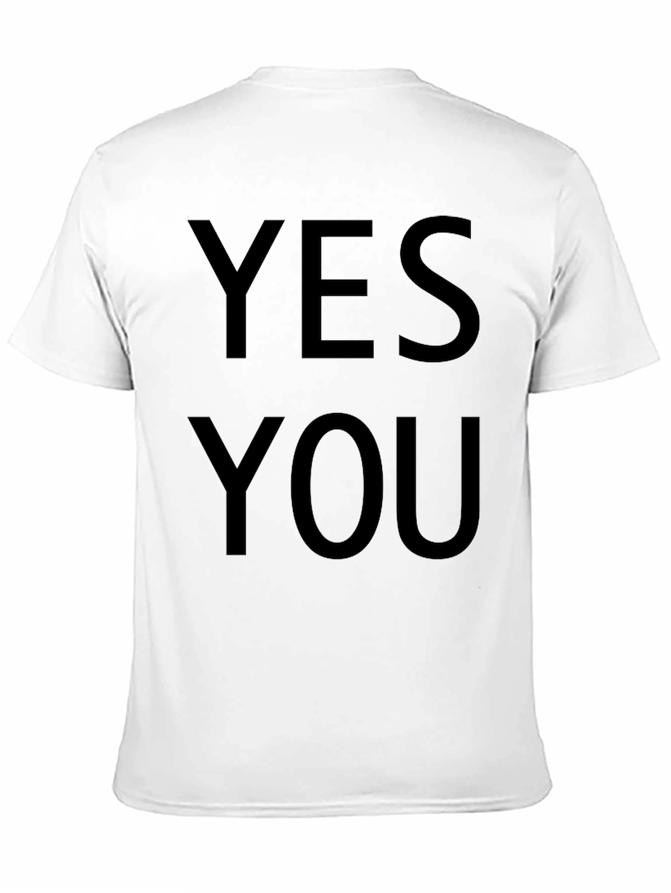 Yes You T-Shirt - Bold Statement Tee