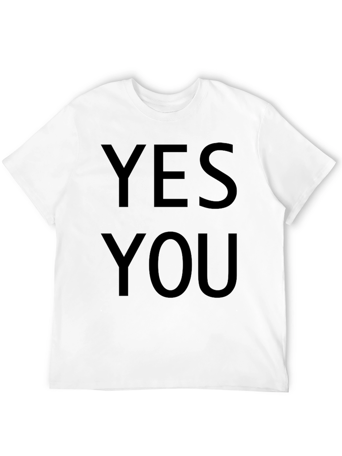 Yes You T-Shirt - Bold Statement Tee