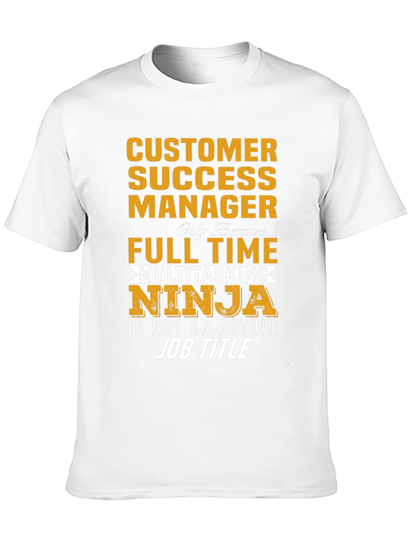 Customer Success Manager Ninja T-Shirt