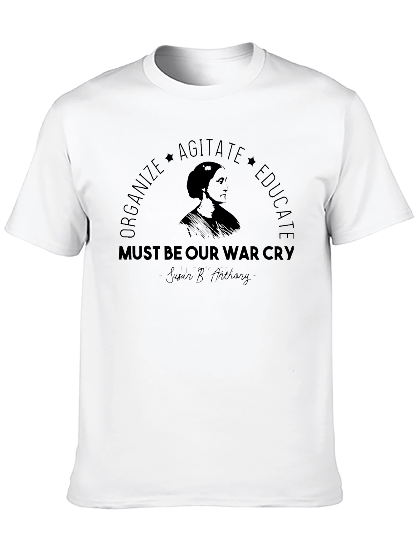 Feminist Slogan T-Shirt: Organize Agitate Educate
