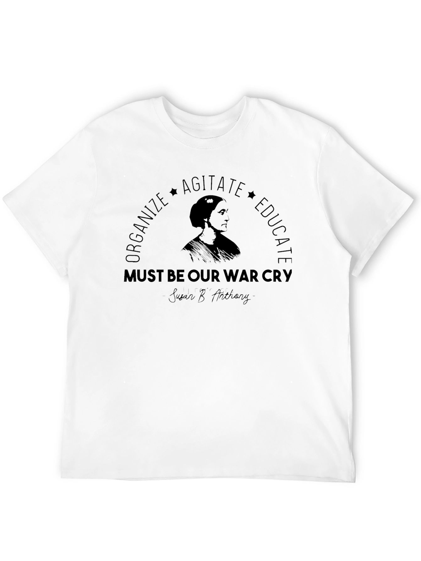 Feminist Slogan T-Shirt: Organize Agitate Educate