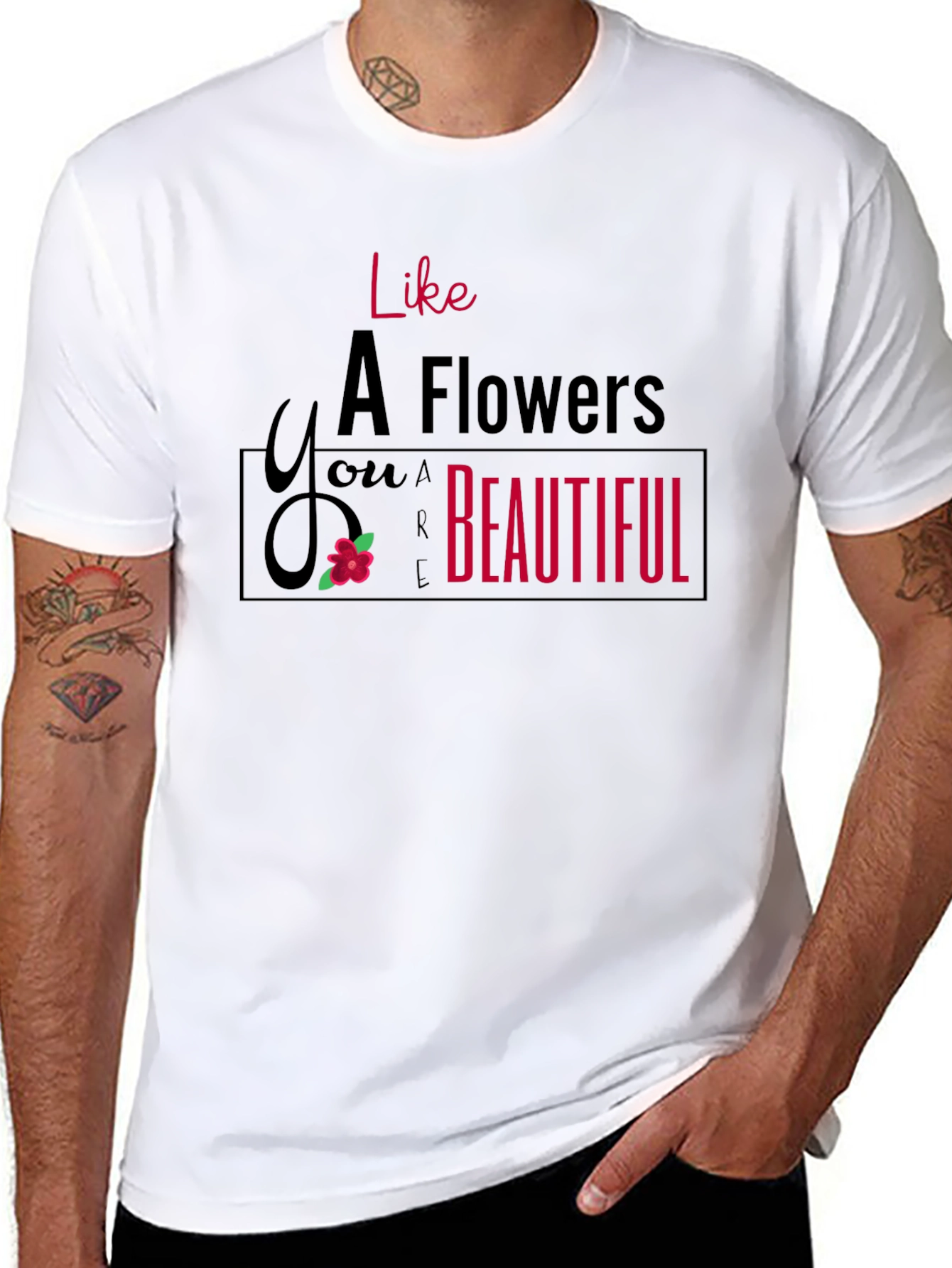 Like A Flower T-Shirt - You are Beautiful