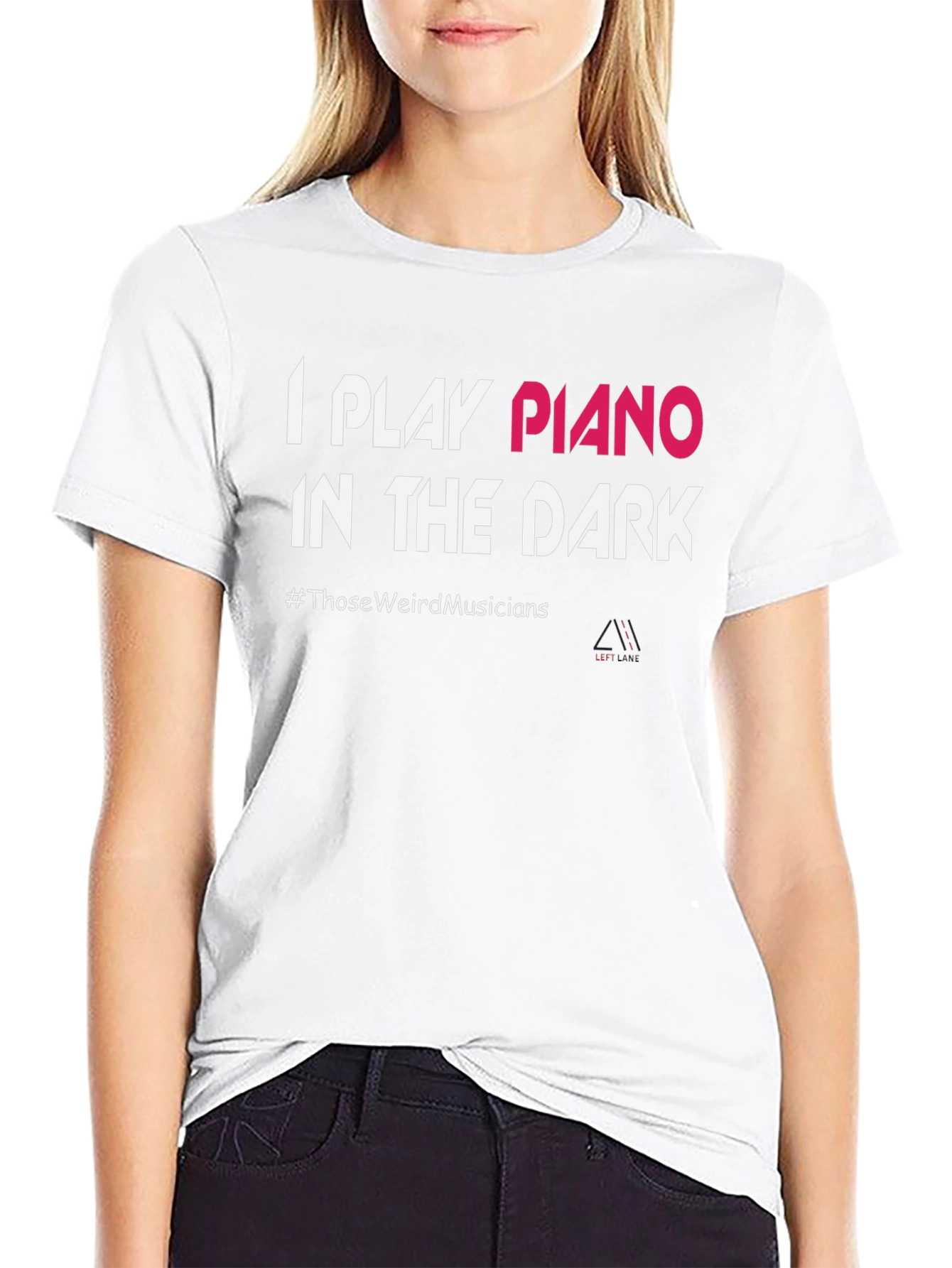 I Play Piano in the Dark T-Shirt