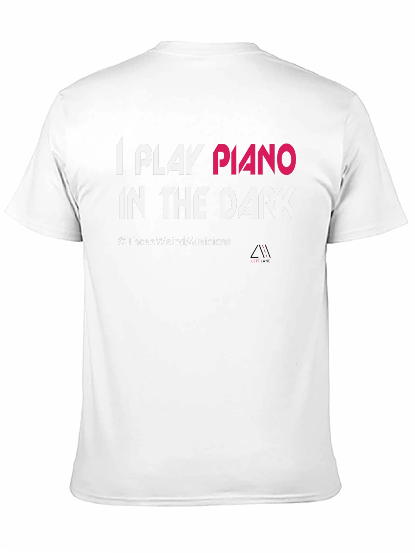 I Play Piano in the Dark T-Shirt