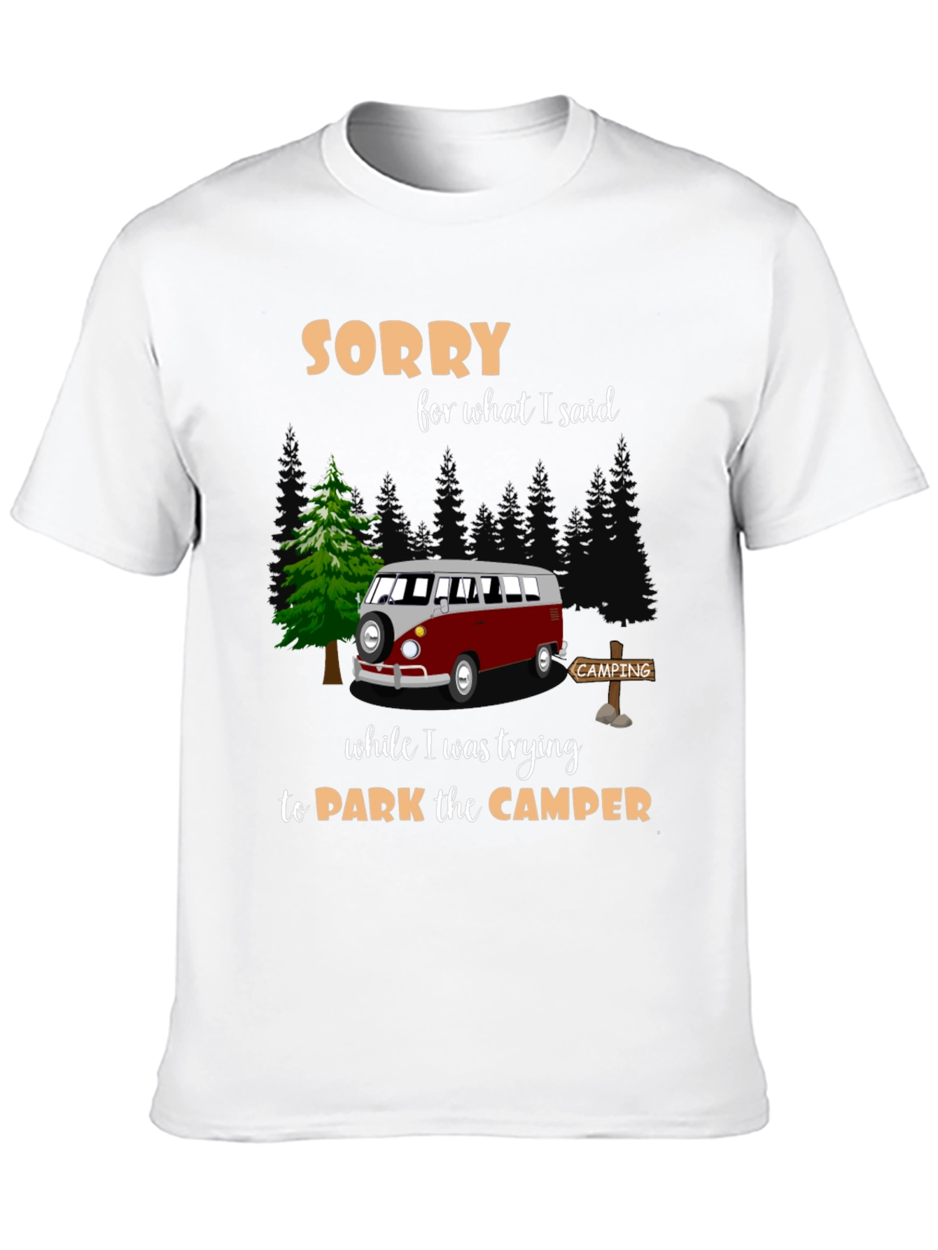 Sorry Camping Camper Graphic T-Shirt