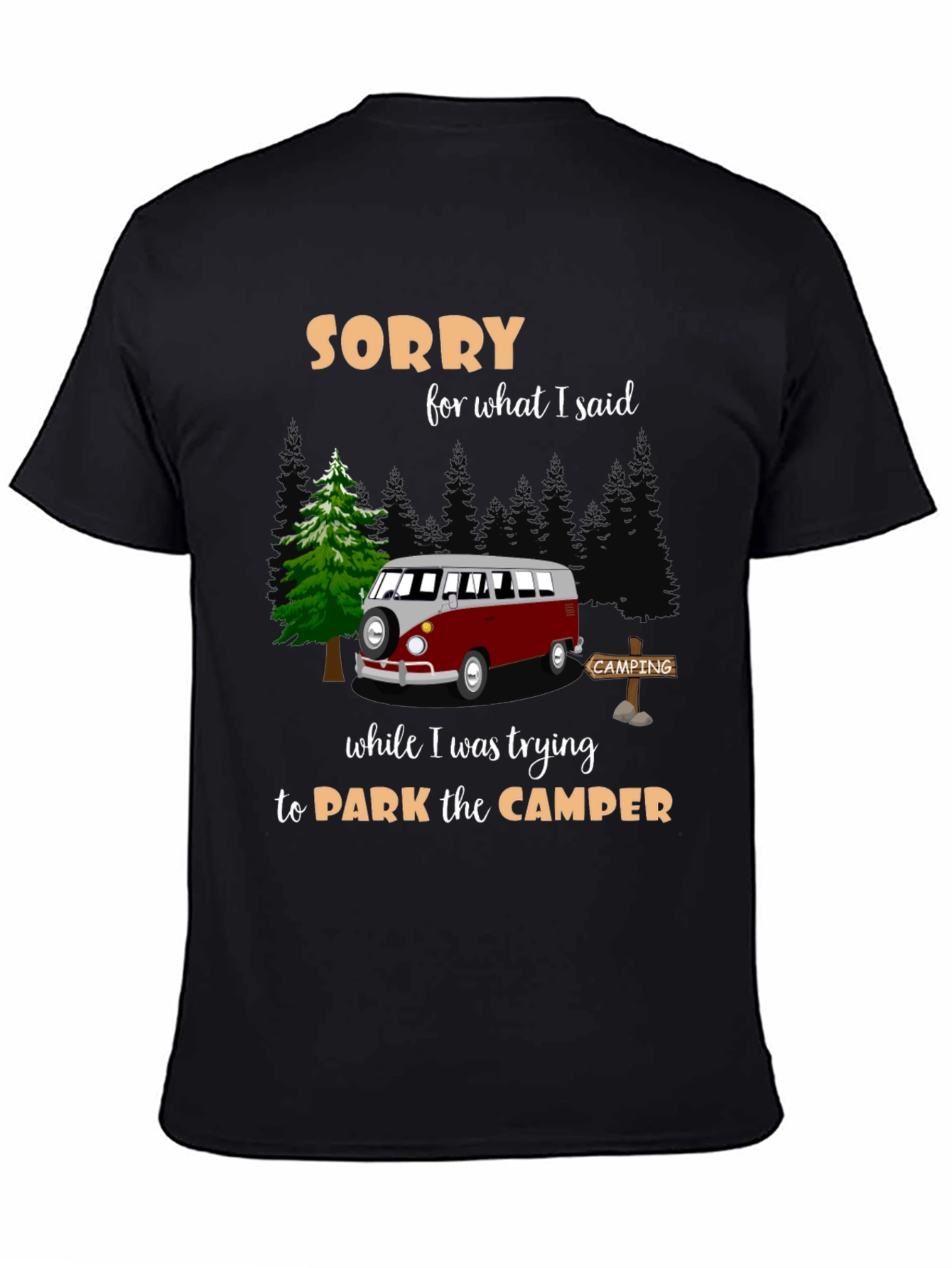 Sorry Camping Camper Graphic T-Shirt