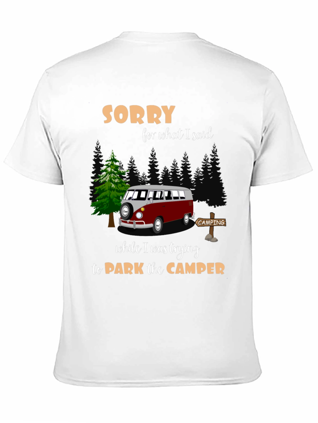Sorry Camping Camper Graphic T-Shirt