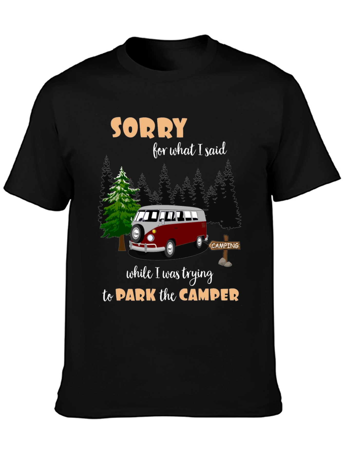 Sorry Camping Camper Graphic T-Shirt